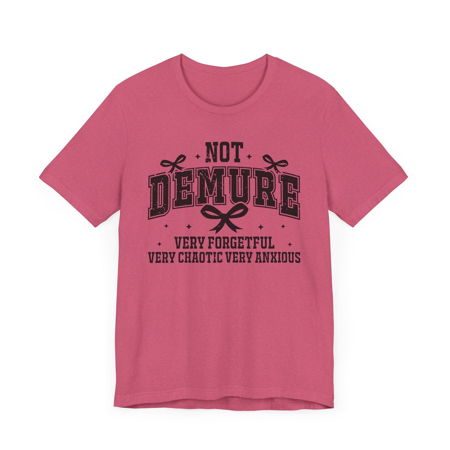 Not Demure Jersey Short Sleeve Tee