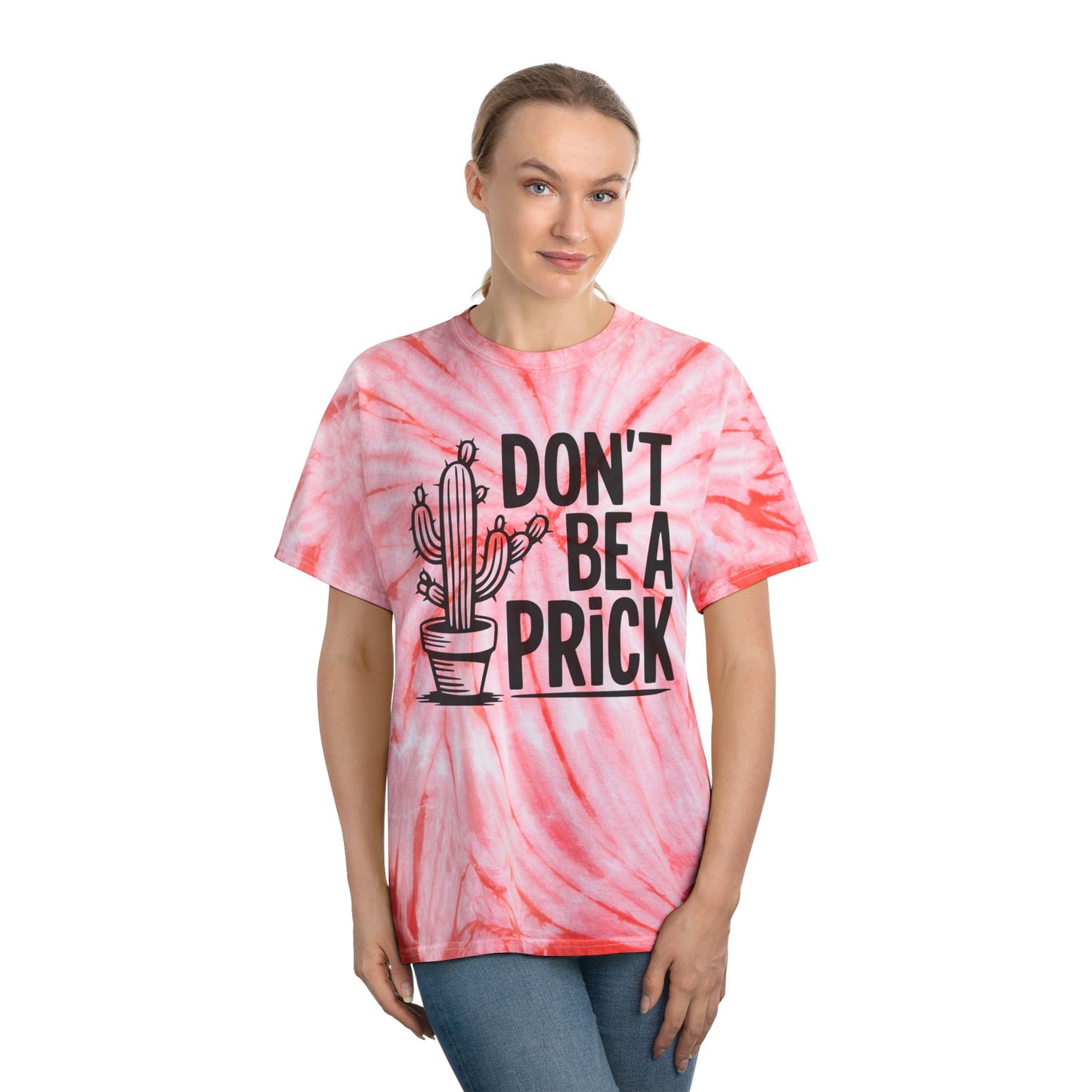 Don’t Be A Prick Tie-Dye Tee, Cyclone