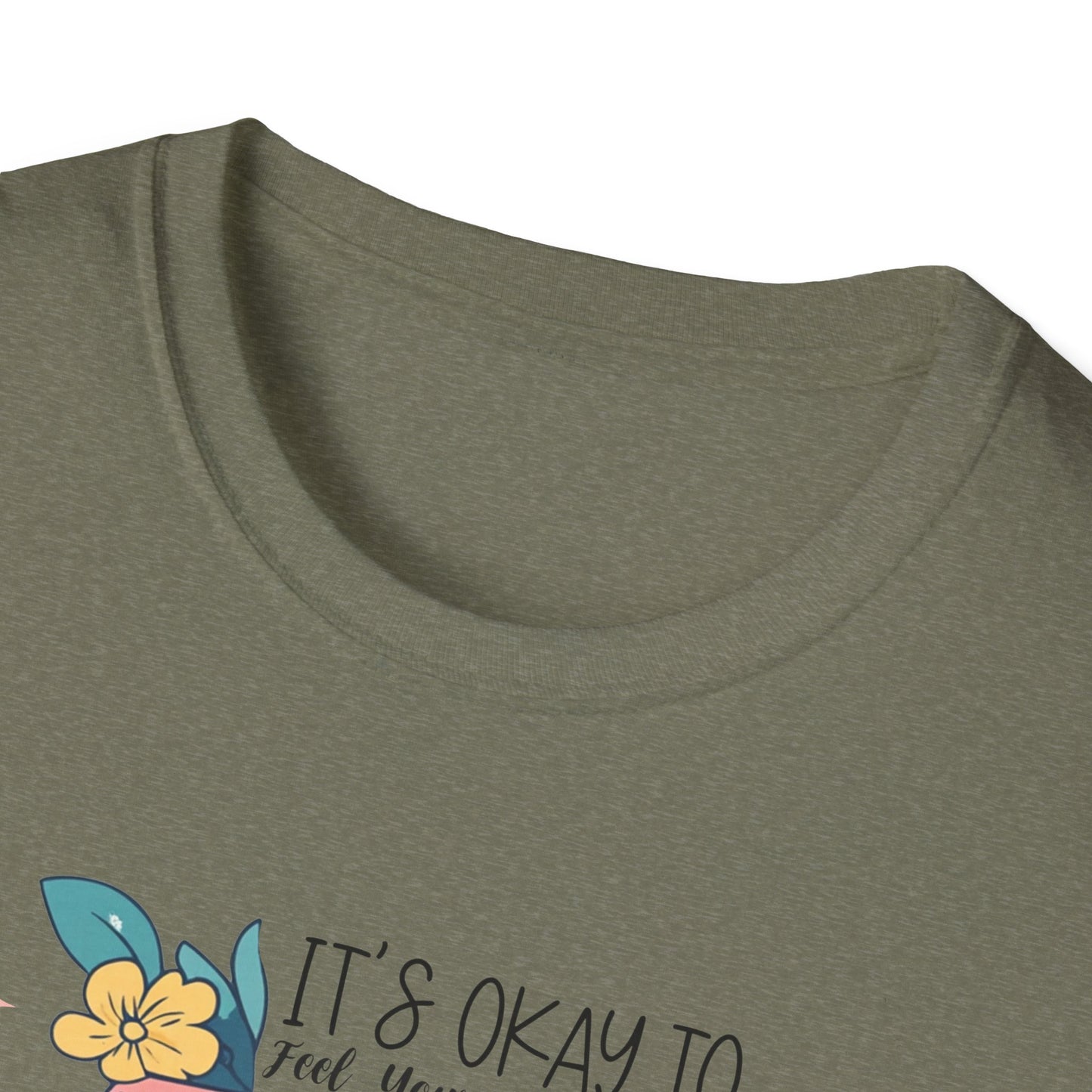 It’s Okay To Feel Your Feelings Softstyle T-Shirt