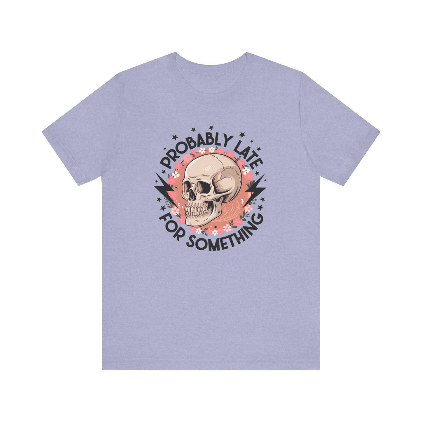Probably Late For Something Jersey Short Sleeve Tee
