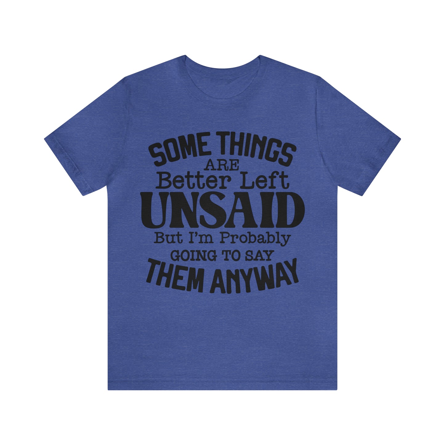 Some Things Are Better Left Unsaid