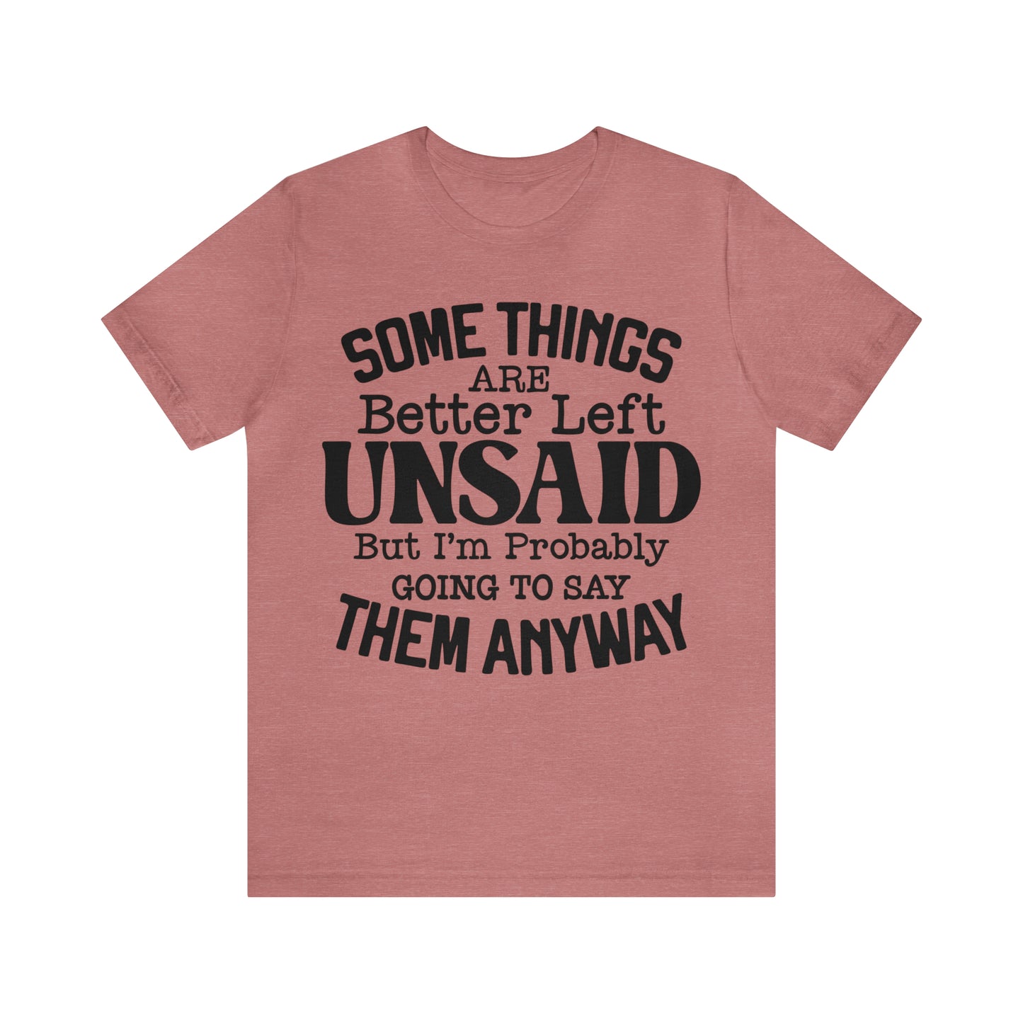 Some Things Are Better Left Unsaid