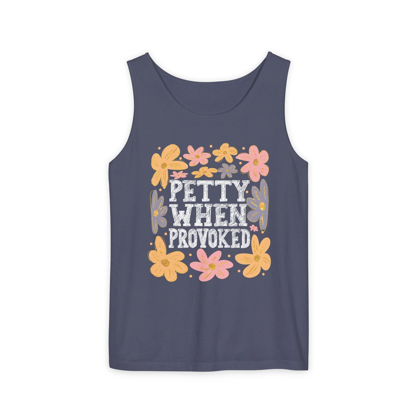 Petty When Provoked Garment-Dyed Tank Top