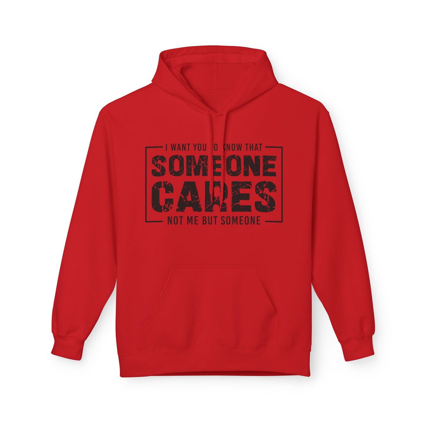 Someone Cares Not Me But Someone Midweight Softstyle Fleece Hoodie