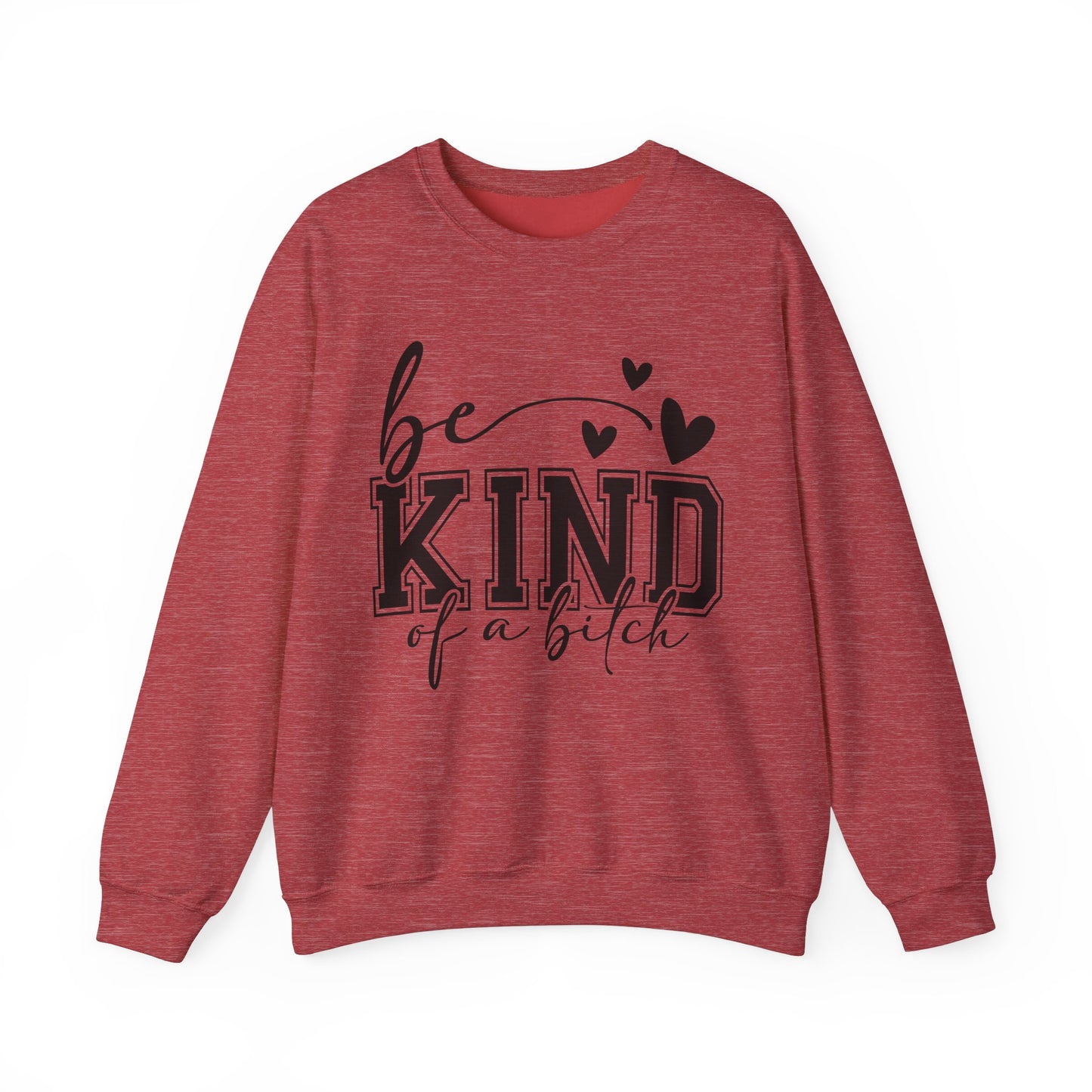 Be Kind Of A Bitch Heavy Blend™ Crewneck Sweatshirt