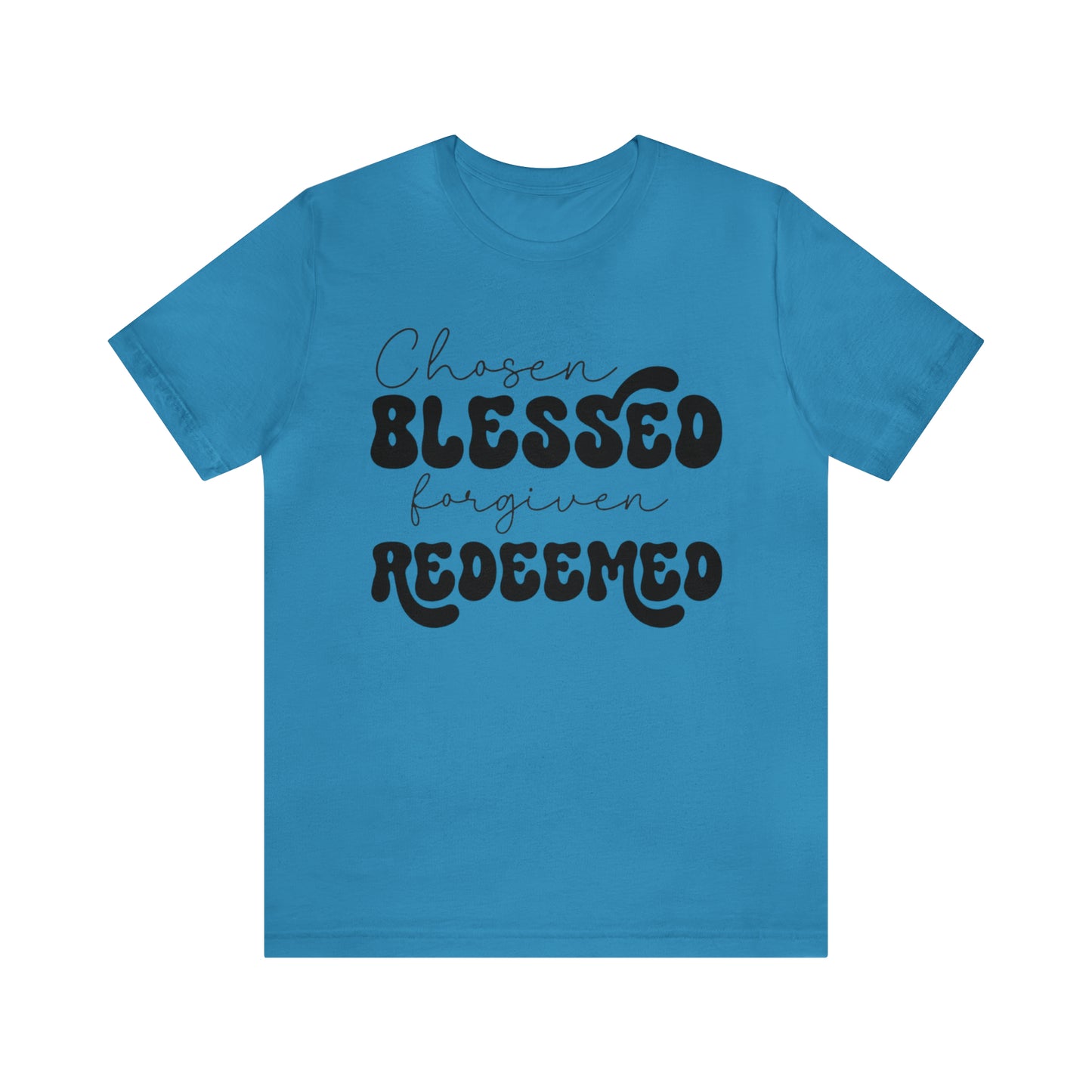 Chosen Blessed Forgiven Redeemed