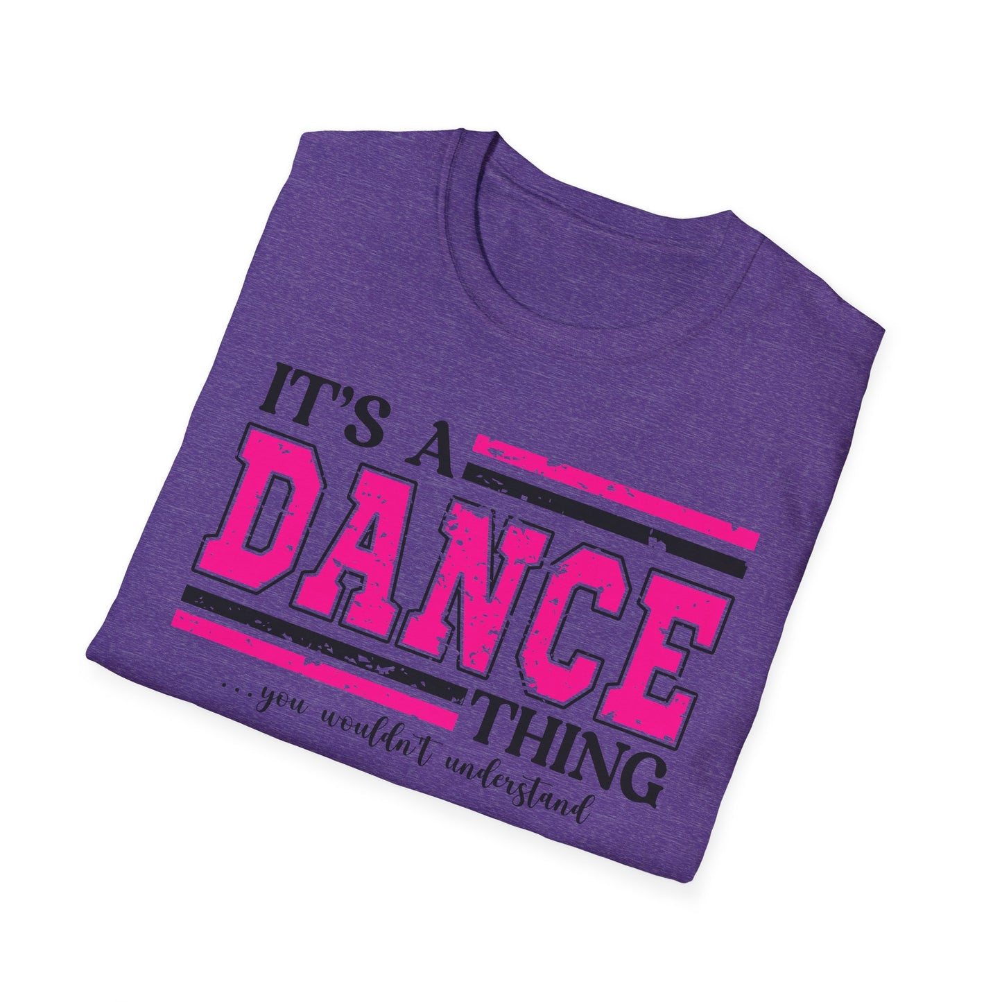 It’s A Dance Thing Softstyle T-Shirt
