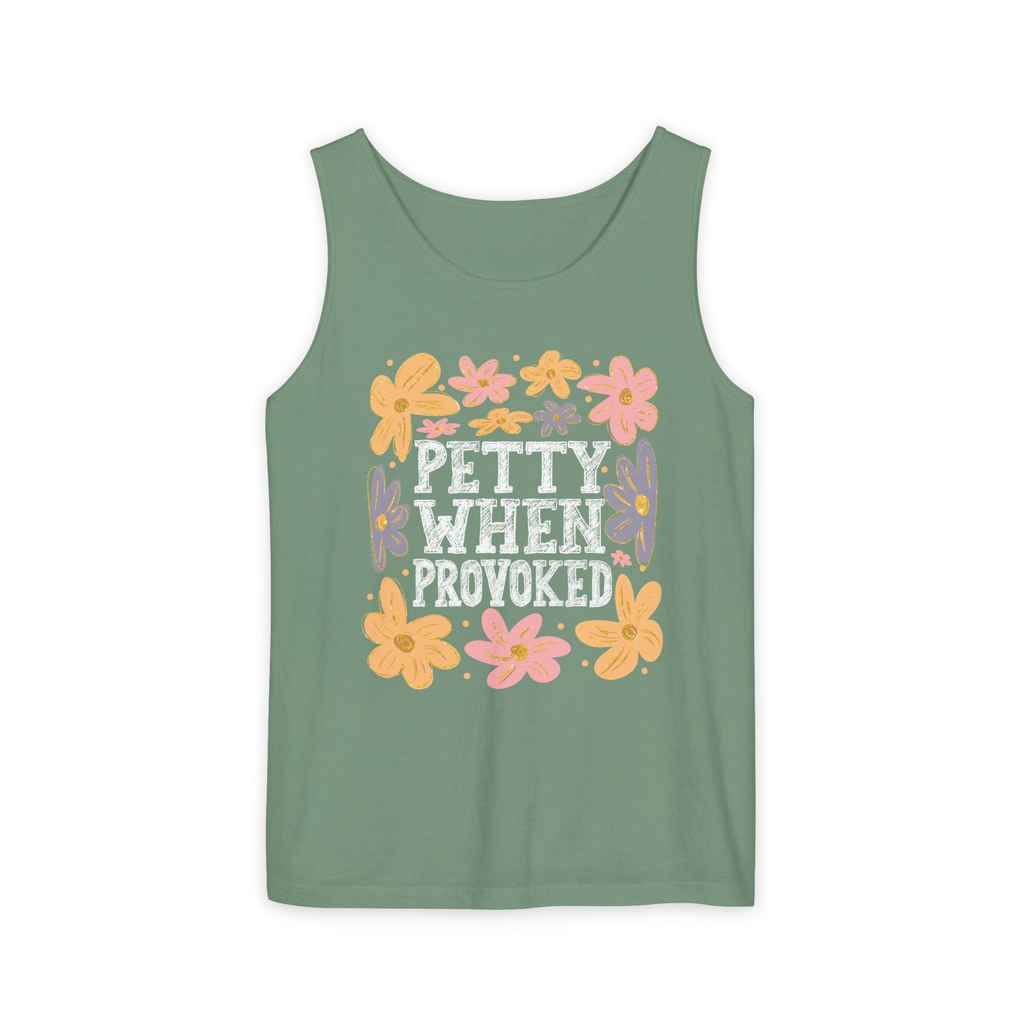 Petty When Provoked Garment-Dyed Tank Top