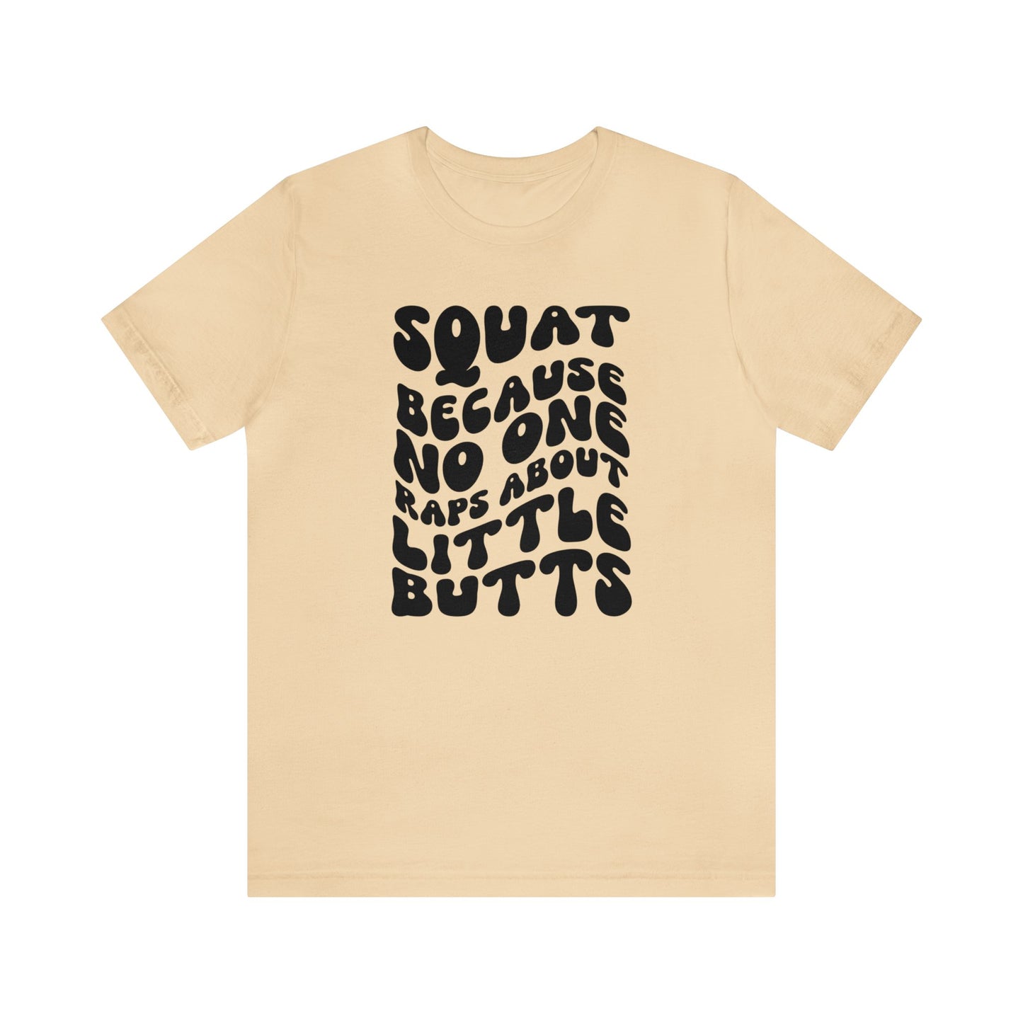 Squat Because No One Raps About Little Butts