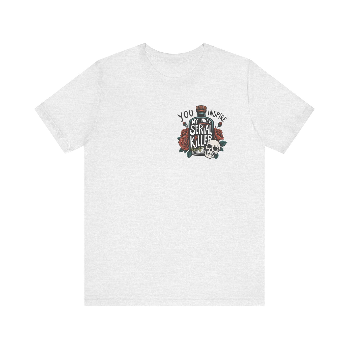 You Inspire My Inner Serial Killer Pocket Jersey Short Sleeve Tee