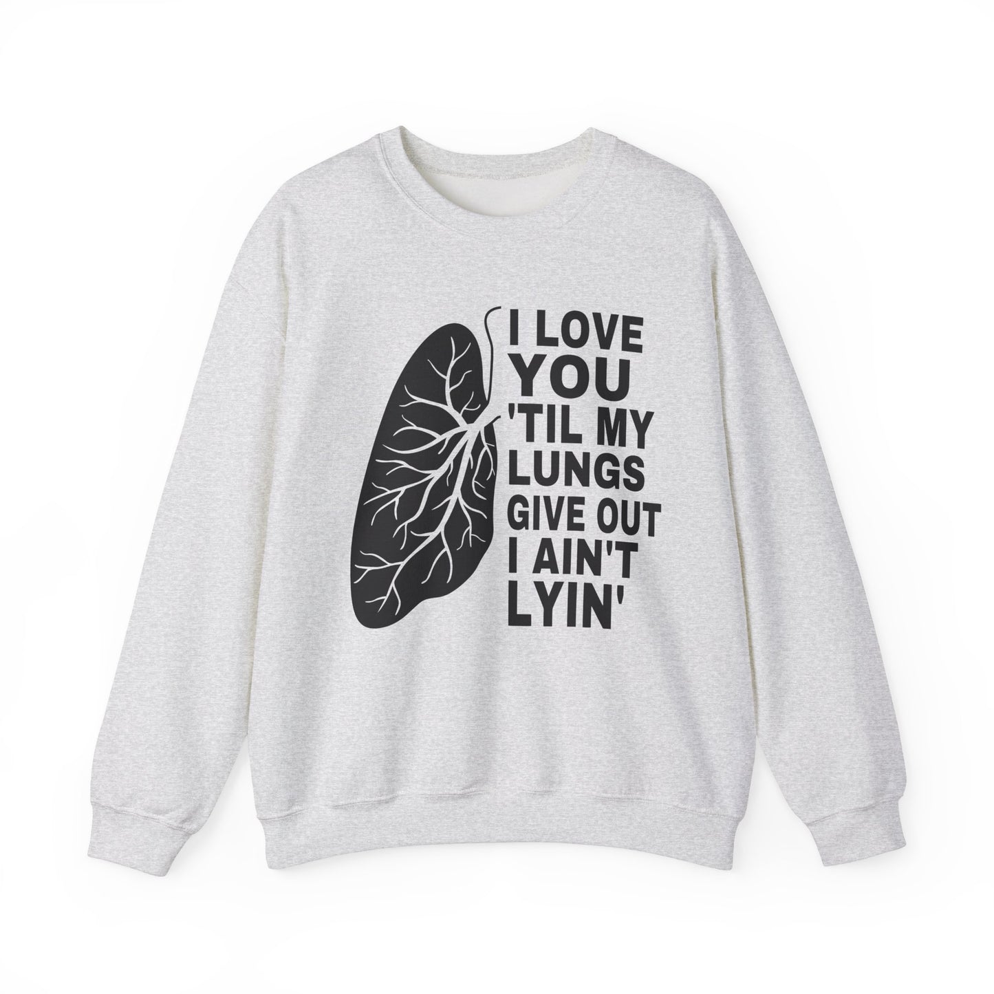 Love You Til My Lungs Give Out Heavy Blend™ Crewneck Sweatshirt