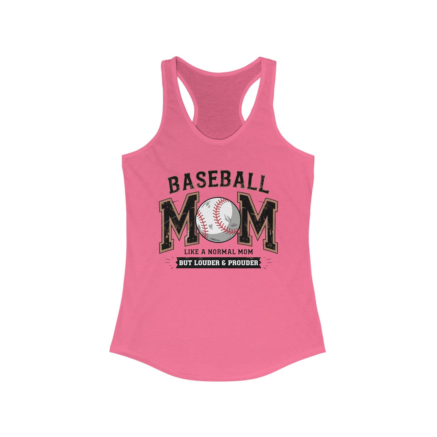 Baseball Mom Louder and Prouder Women's Ideal Racerback Tank
