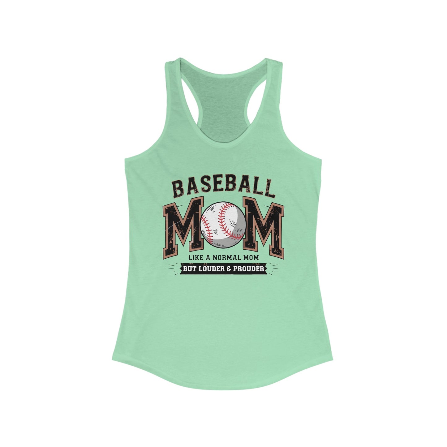 Baseball Mom Louder and Prouder Women's Ideal Racerback Tank