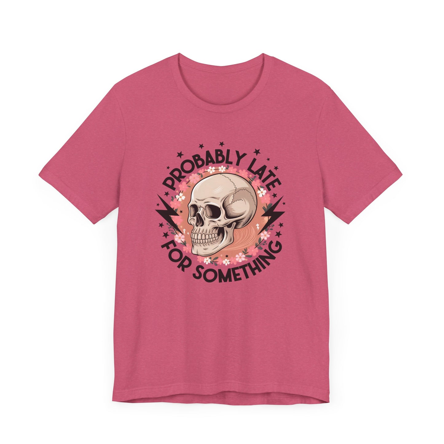 Probably Late For Something Jersey Short Sleeve Tee