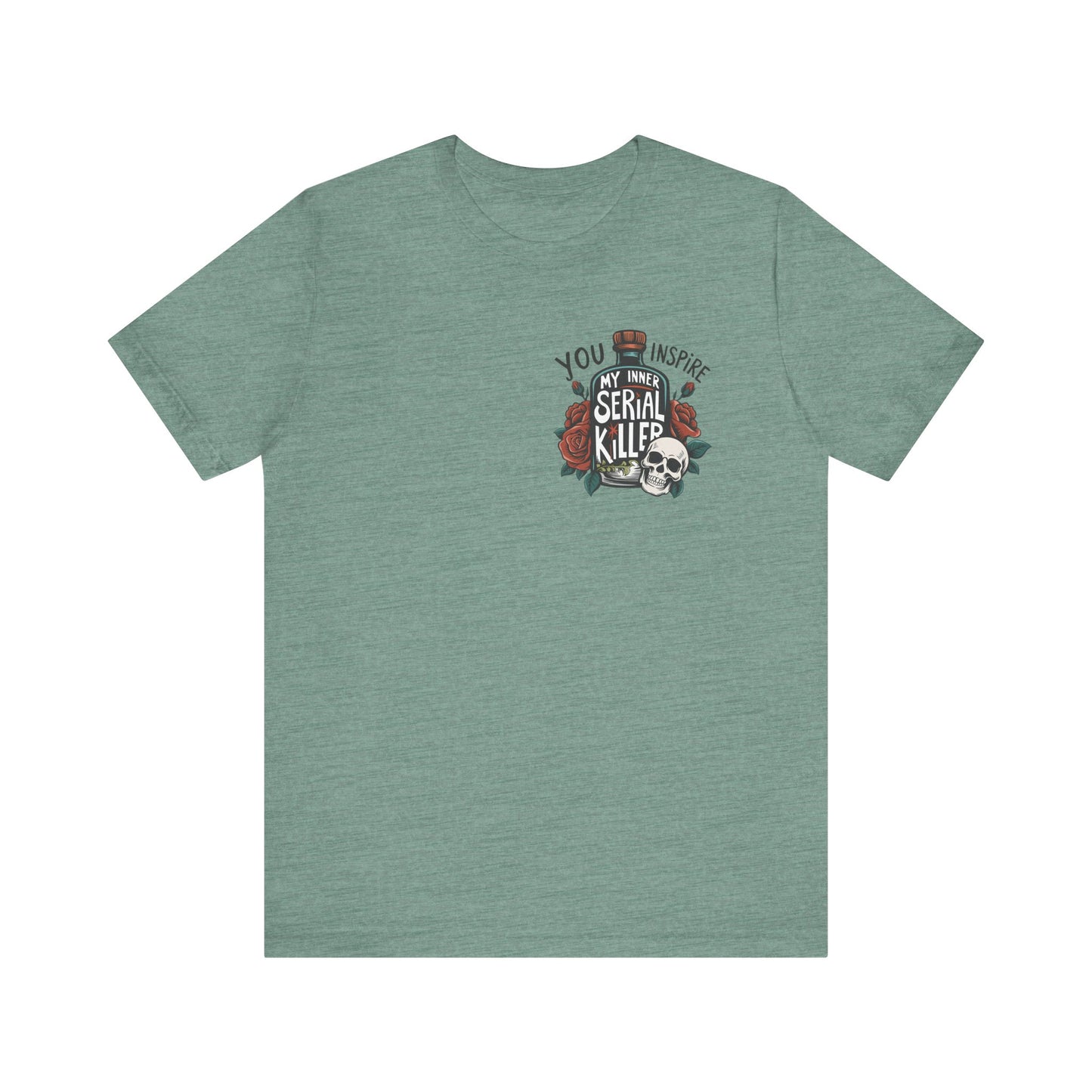 You Inspire My Inner Serial Killer Pocket Jersey Short Sleeve Tee
