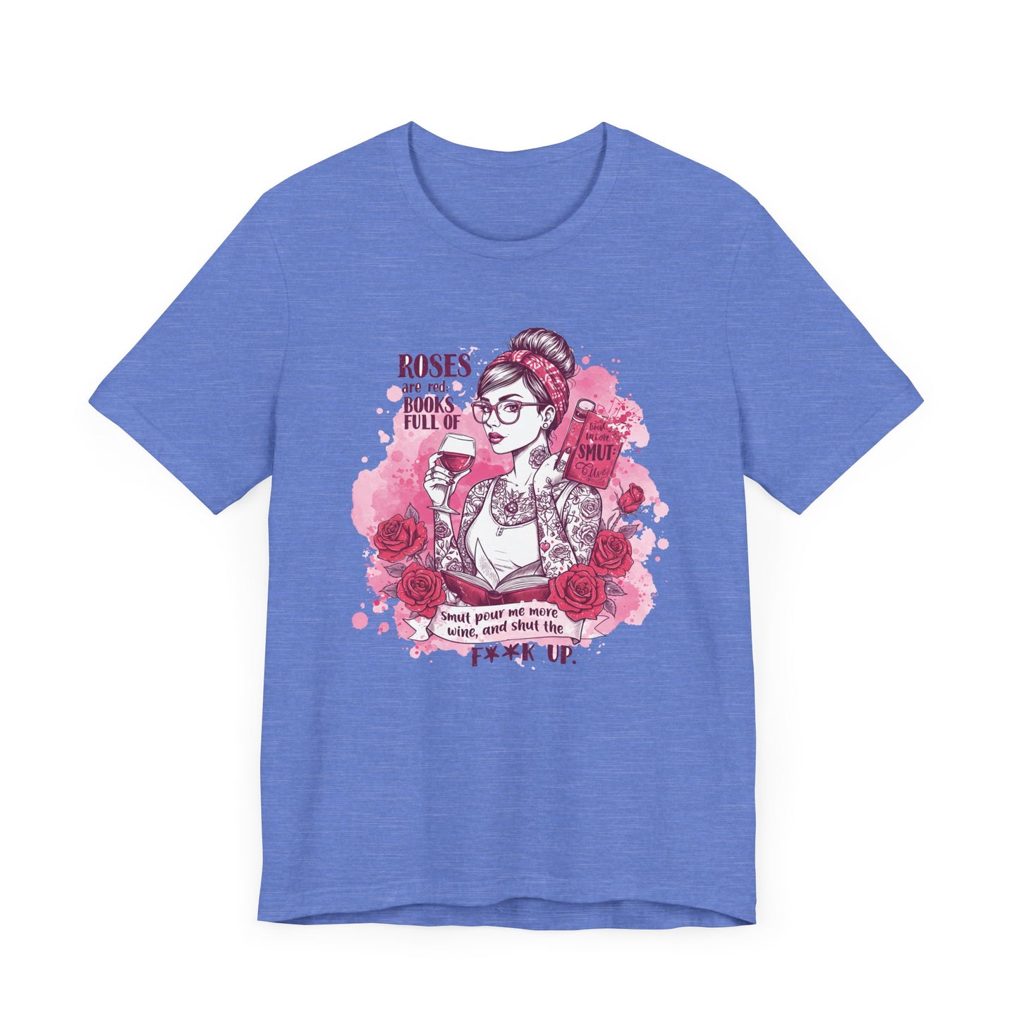 Roses Are Red Books Full Of Smut Jersey Short Sleeve Tee