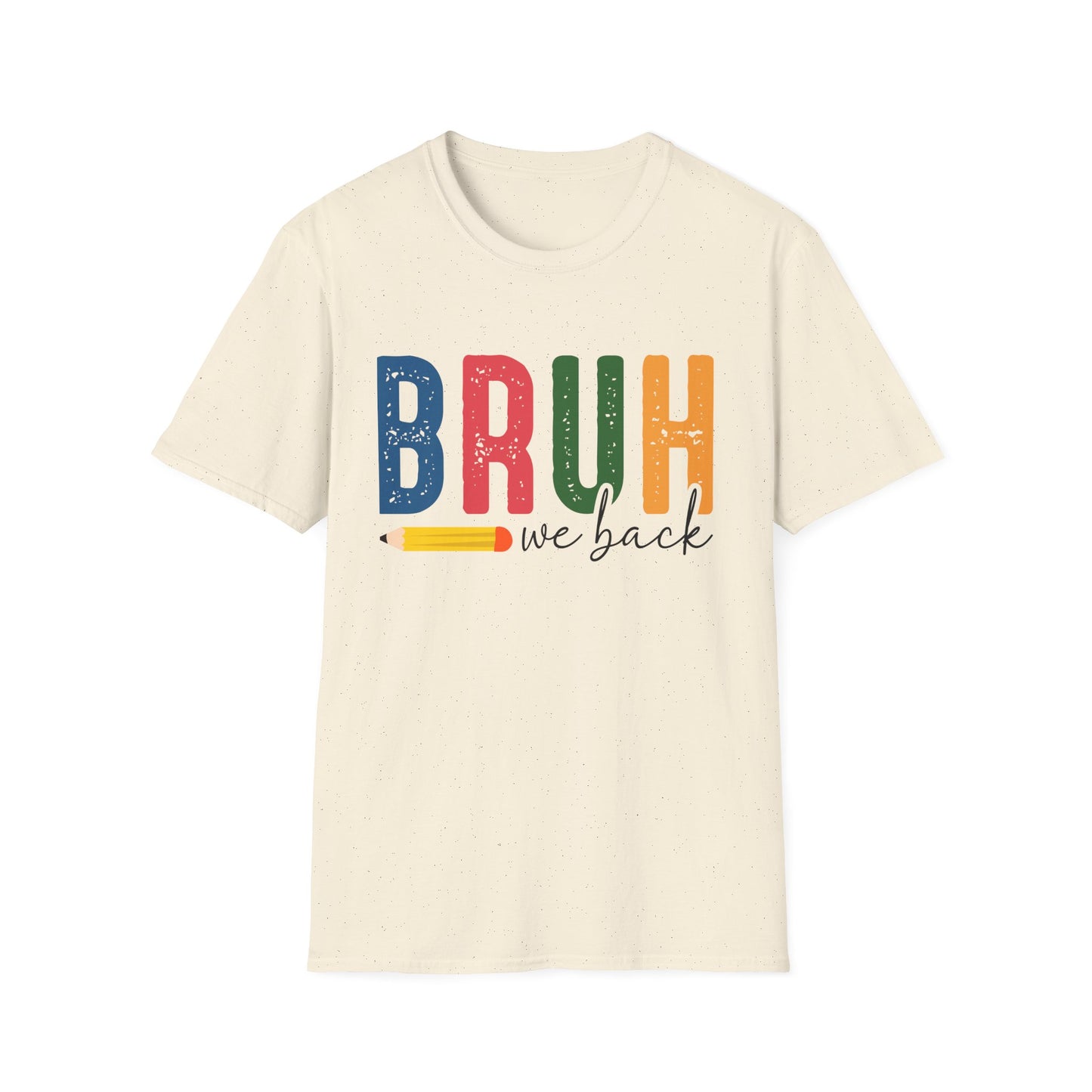 Bruh We Back Softstyle T-Shirt