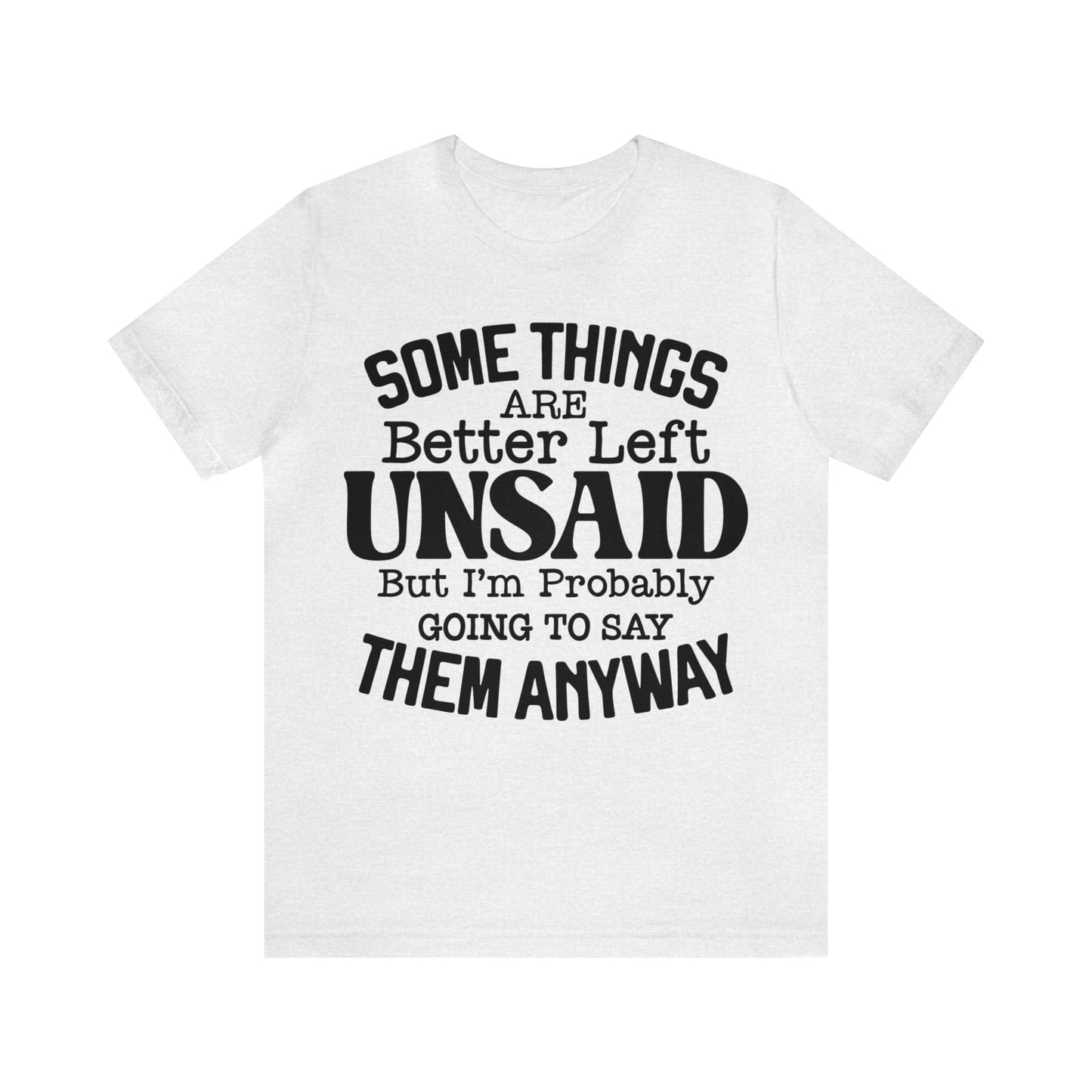 Some Things Are Better Left Unsaid