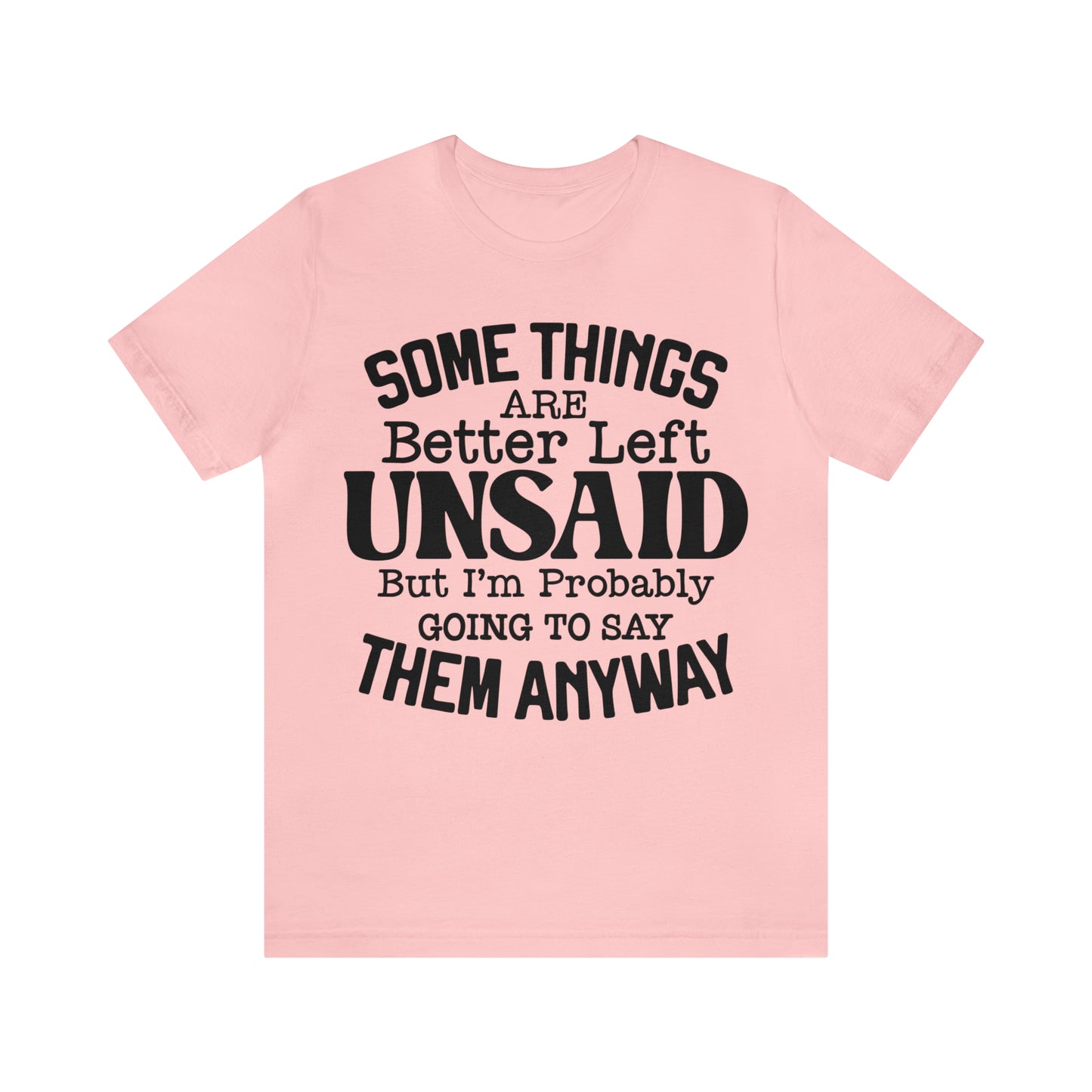 Some Things Are Better Left Unsaid