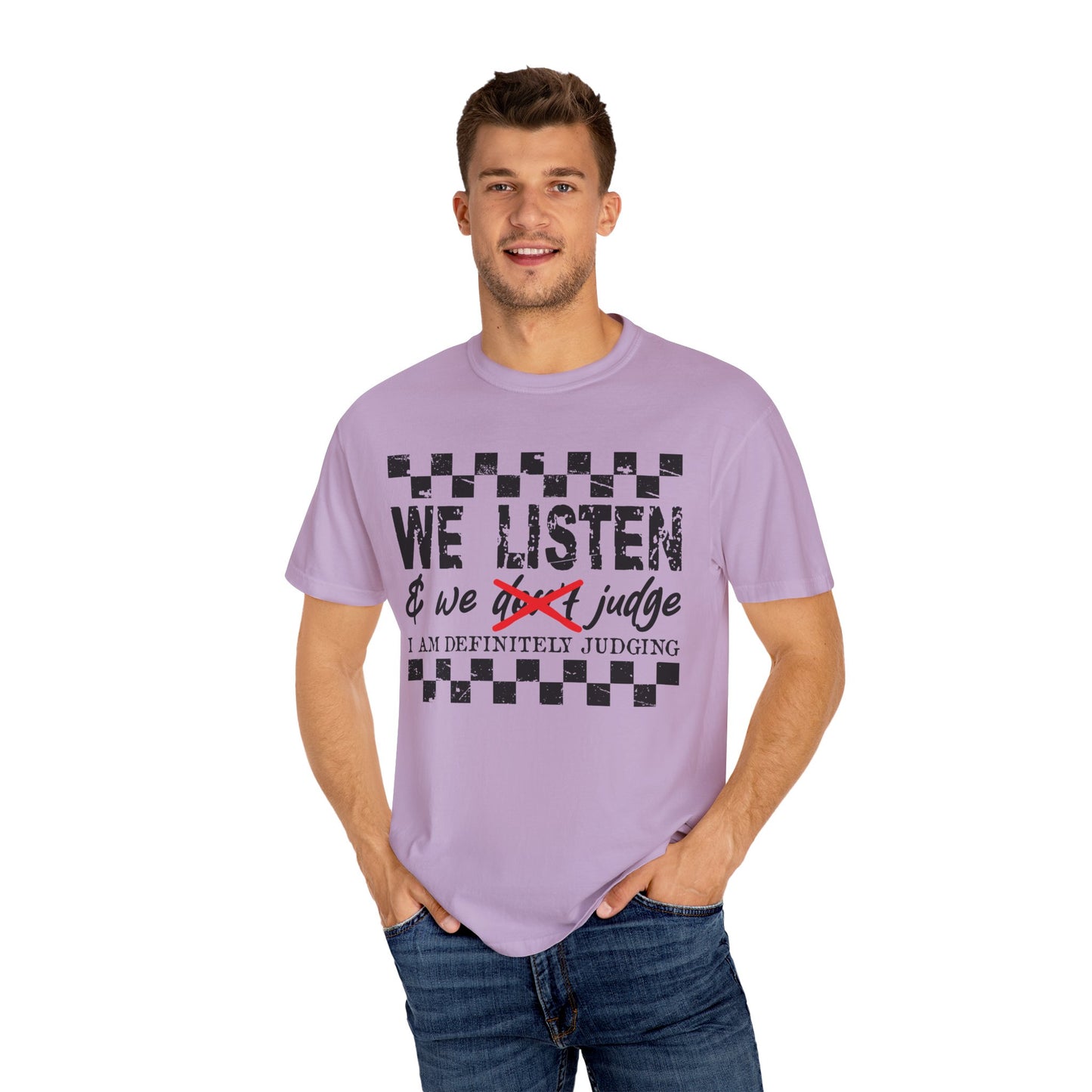 We Listen Garment-Dyed T-shirt