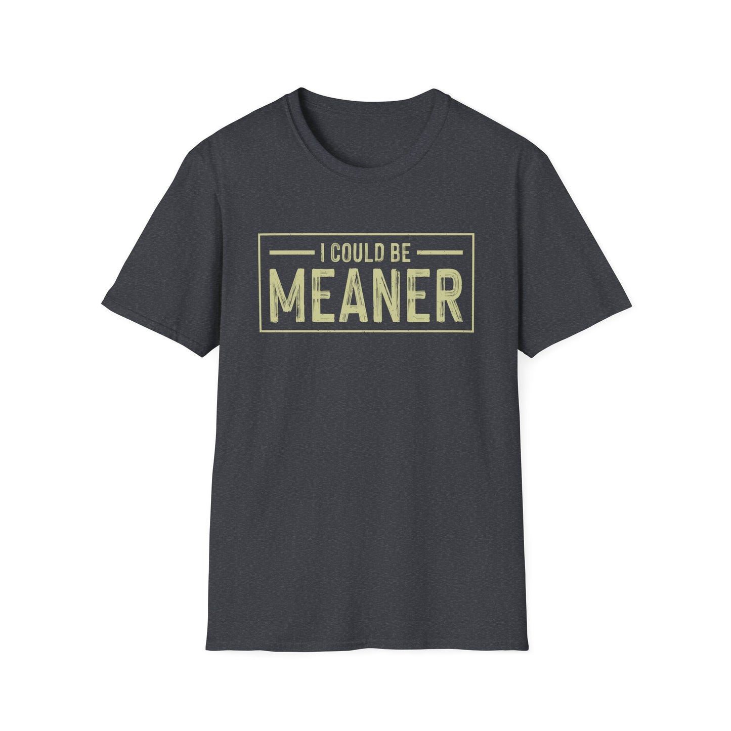 I Could Be Meaner Softstyle T-Shirt