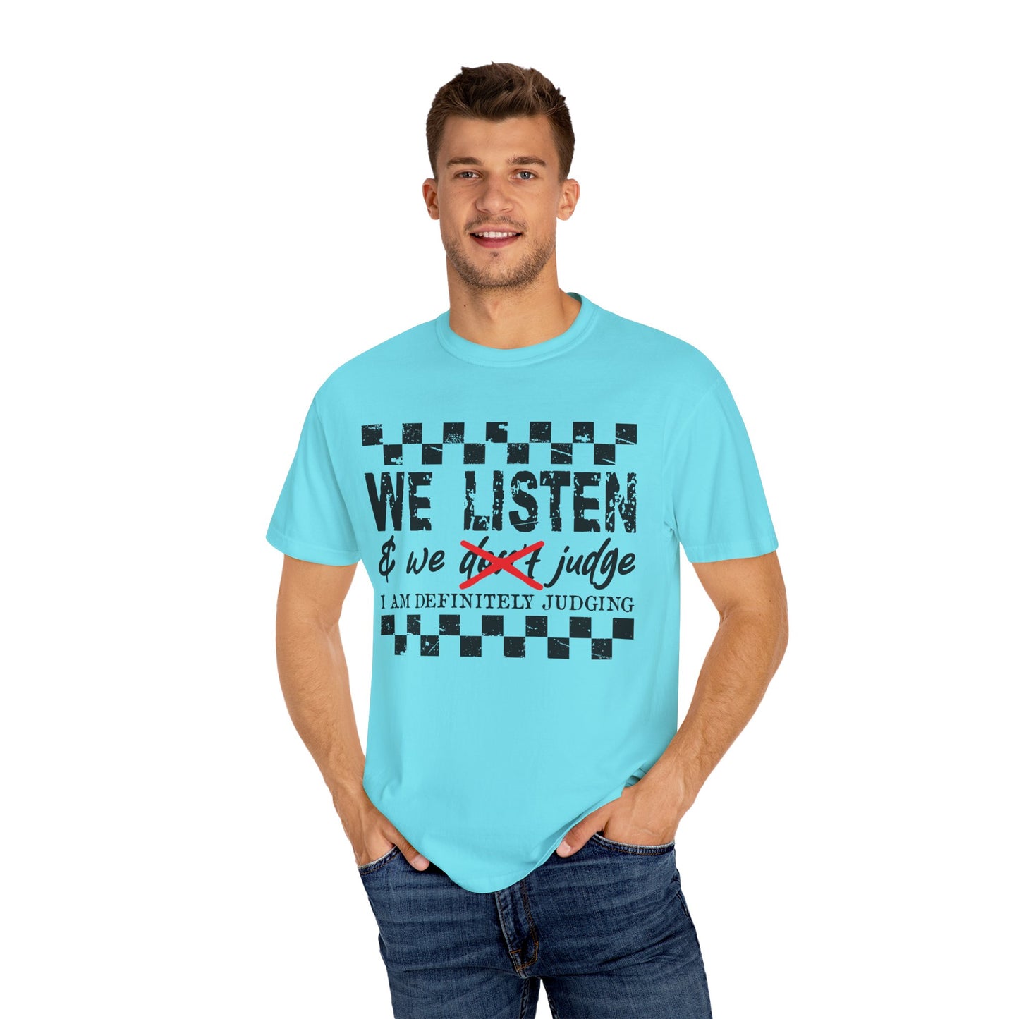 We Listen Garment-Dyed T-shirt
