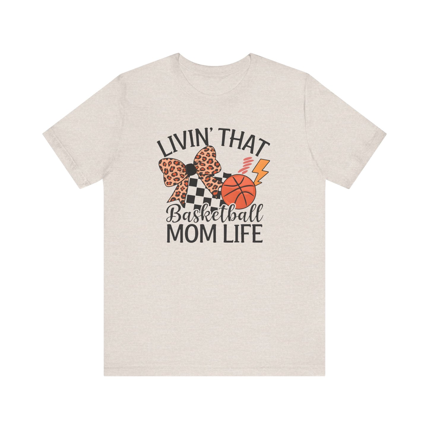 Livin That Basketball Mom Life Jersey Short Sleeve Tee