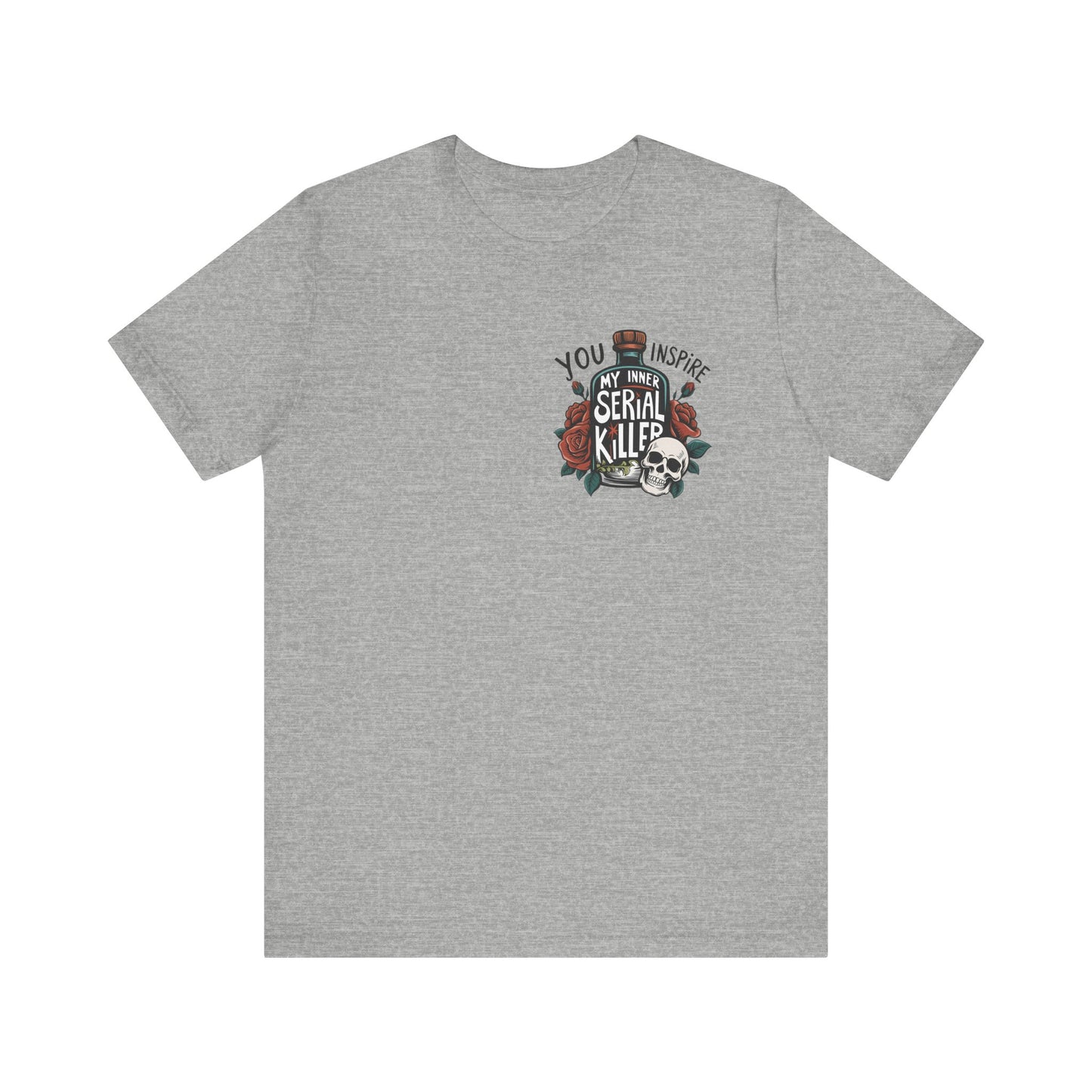 You Inspire My Inner Serial Killer Pocket Jersey Short Sleeve Tee