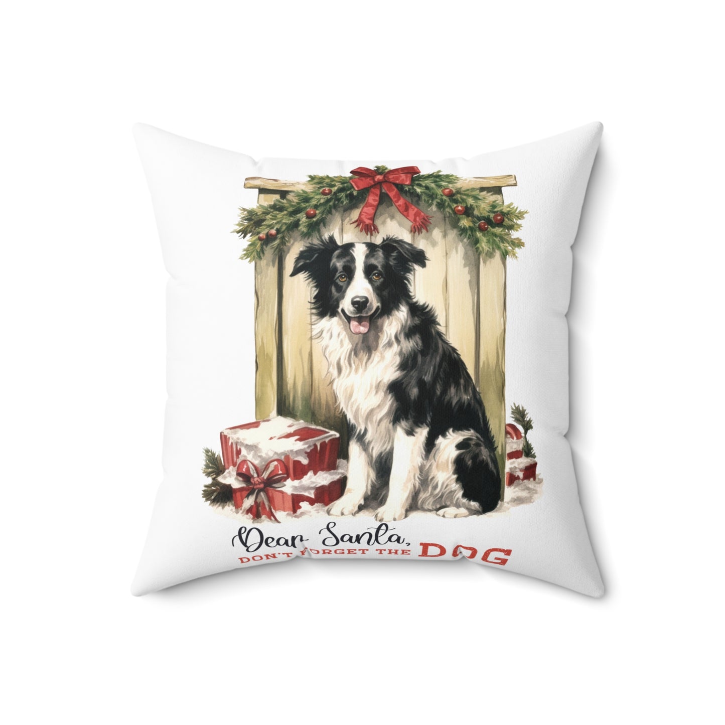 Don’t Forget The Dog Spun Polyester Square Pillow