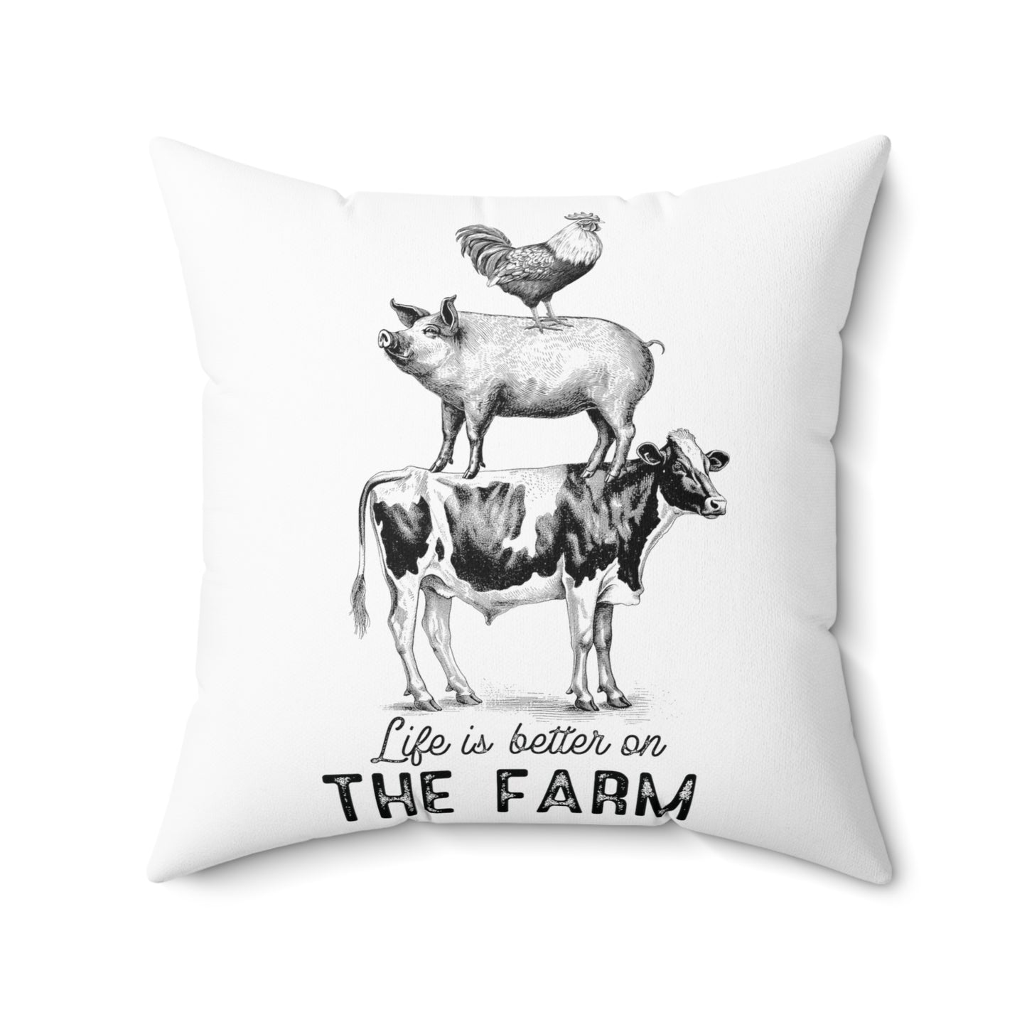 Life’s Better On The Farm Spun Polyester Square Pillow