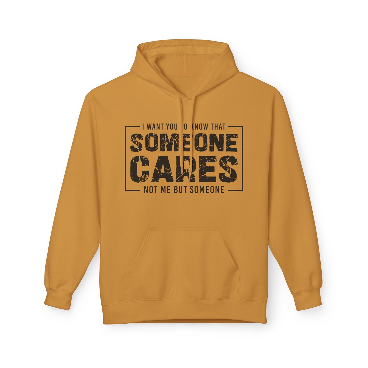 Someone Cares Not Me But Someone Midweight Softstyle Fleece Hoodie