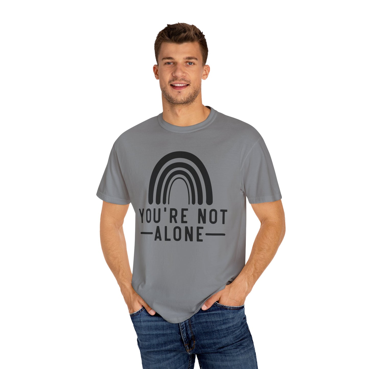 You’re Not Alone Garment-Dyed T-shirt