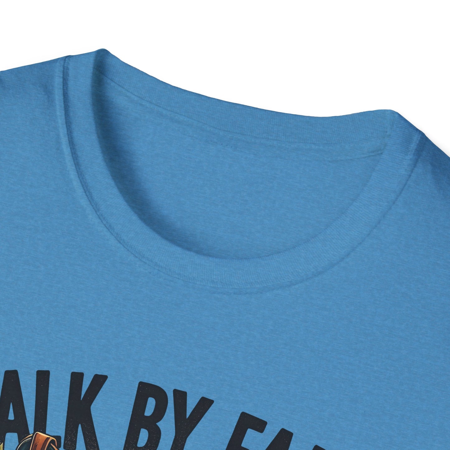 Walk By Faith Even When You Cannot See Softstyle T-Shirt