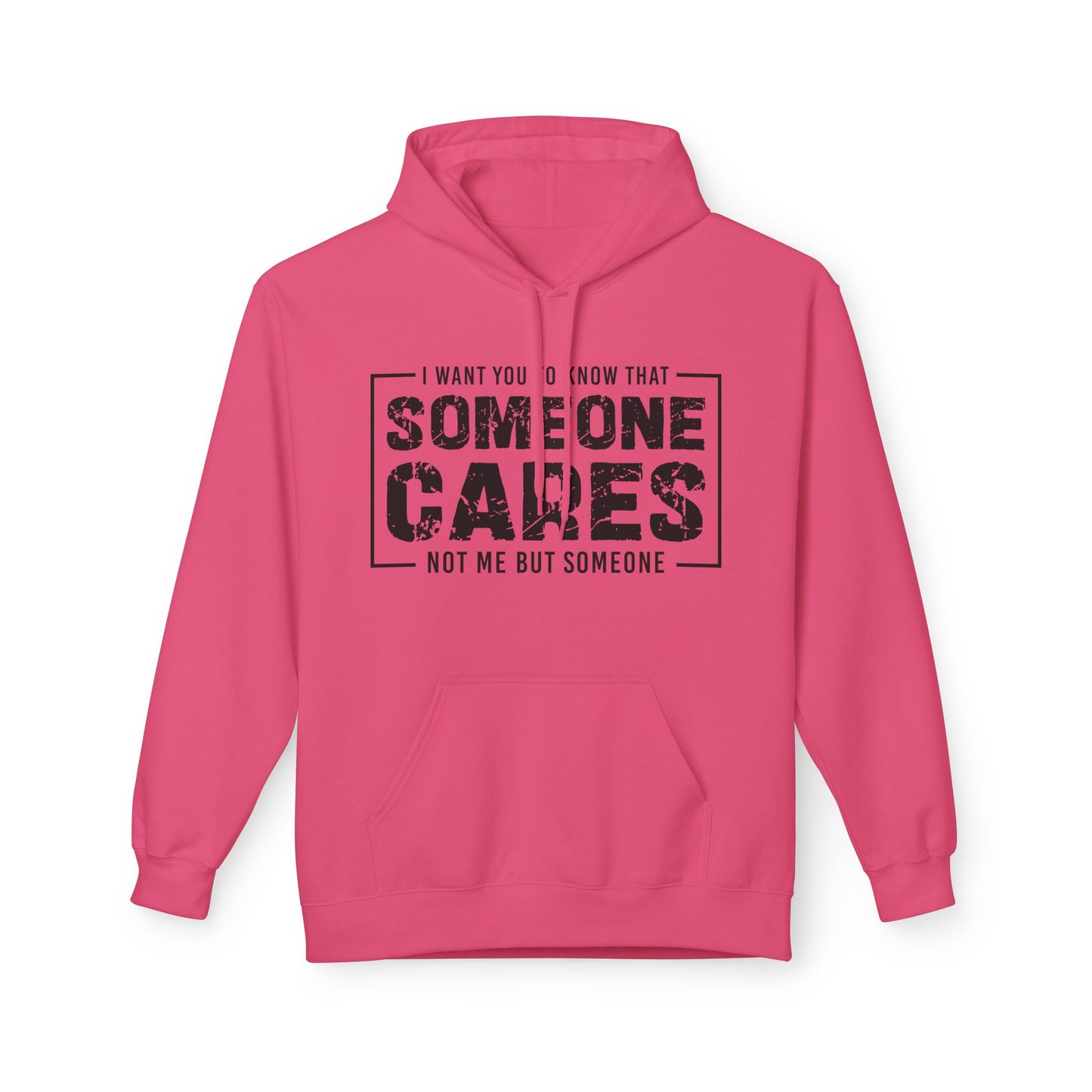 Someone Cares Not Me But Someone Midweight Softstyle Fleece Hoodie