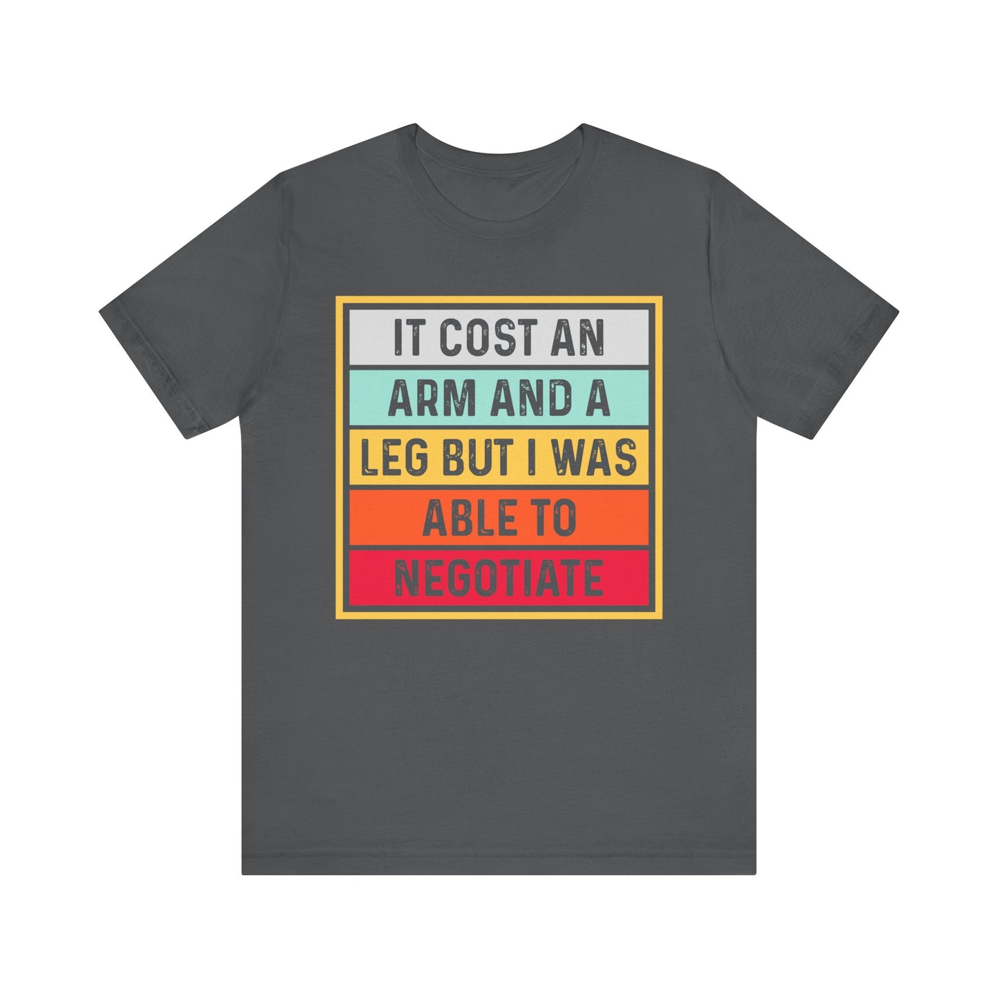 I Negotiated Jersey Short Sleeve Tee