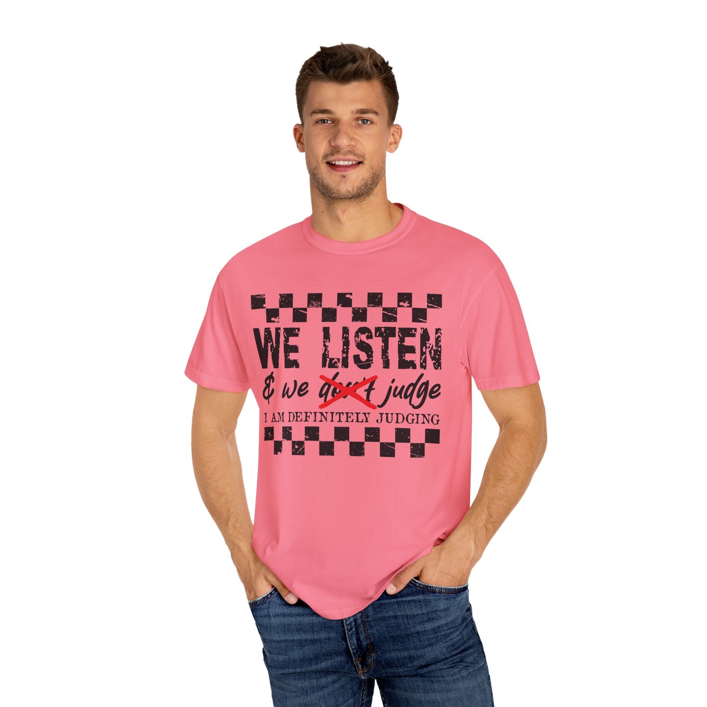 We Listen Garment-Dyed T-shirt