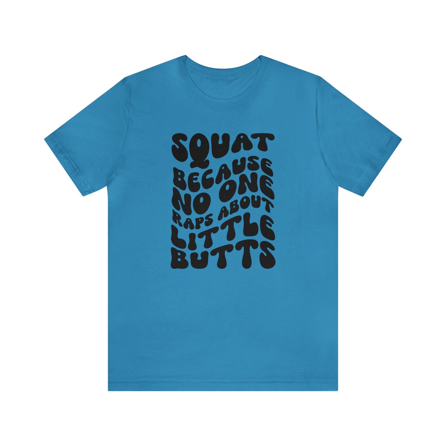 Squat Because No One Raps About Little Butts
