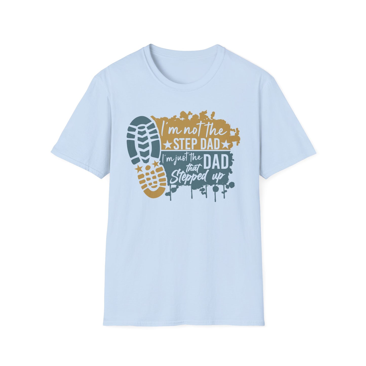 Dad That Stepped Up Softstyle T-Shirt
