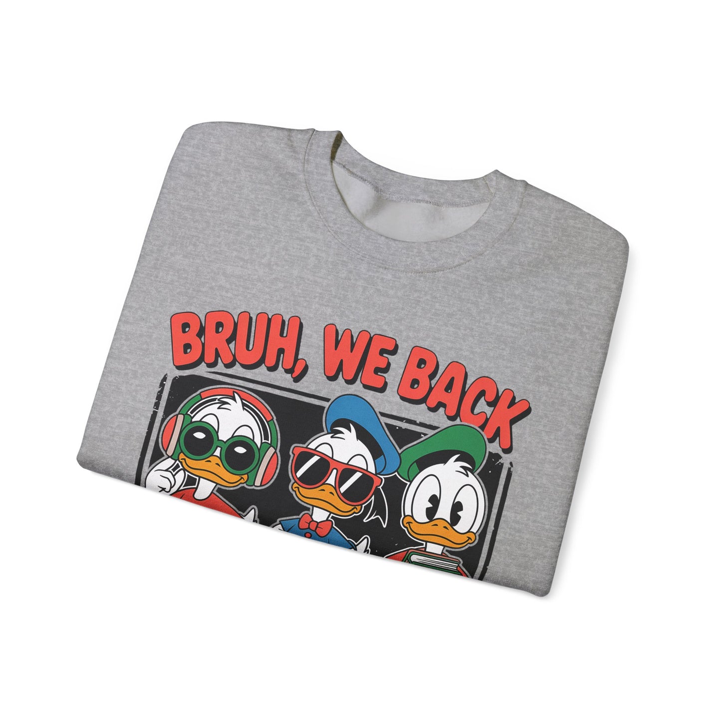 Bruh We Back Ducklings Heavy Blend™ Crewneck Sweatshirt