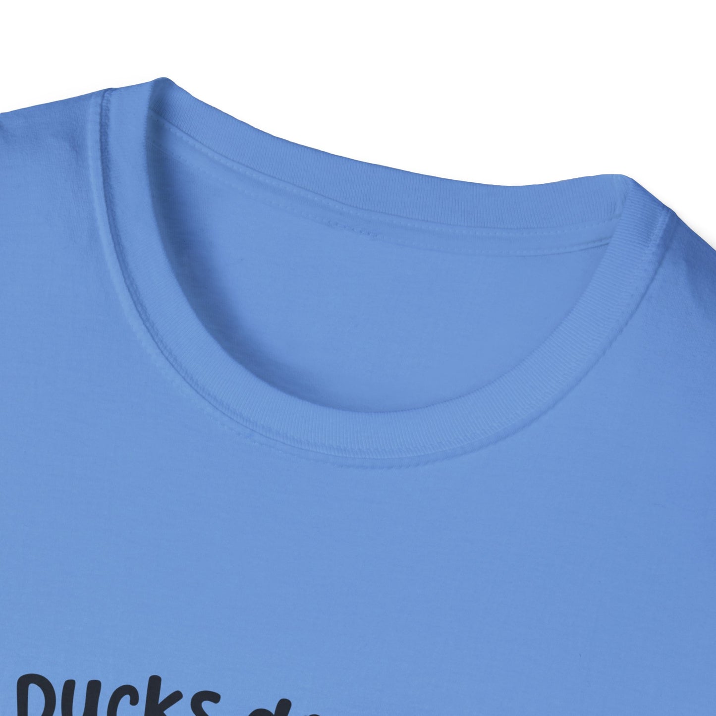 My Ducks Don’t Even Know What A Line Is Softstyle T-Shirt