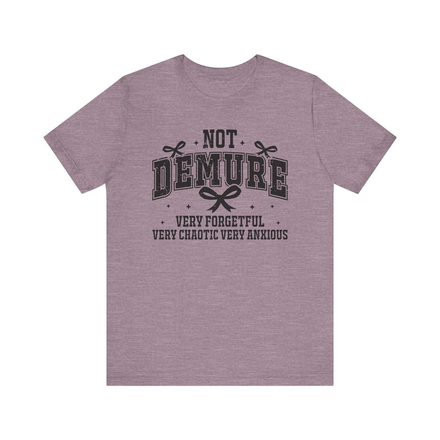 Not Demure Jersey Short Sleeve Tee