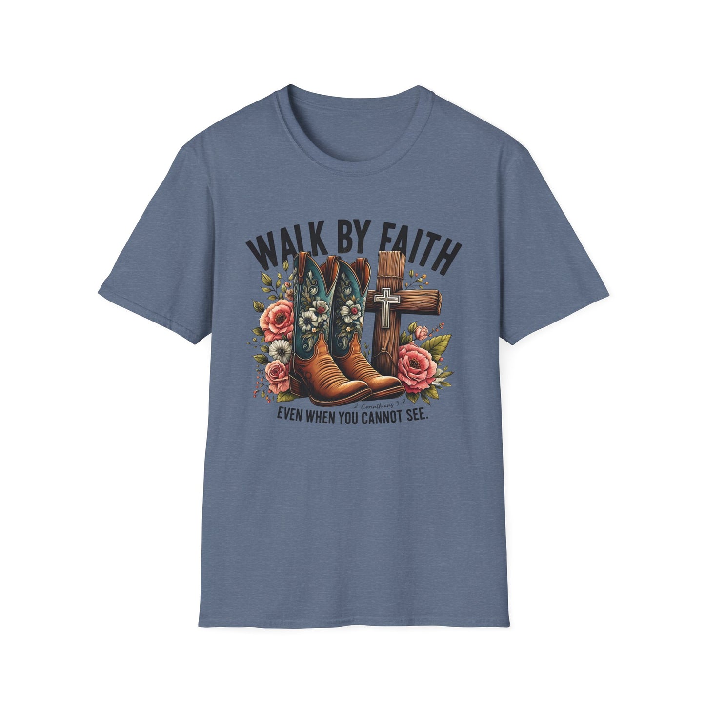 Walk By Faith Even When You Cannot See Softstyle T-Shirt