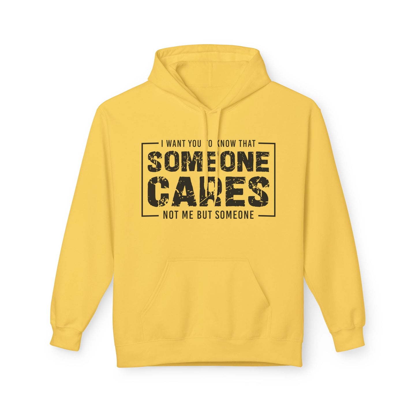Someone Cares Not Me But Someone Midweight Softstyle Fleece Hoodie