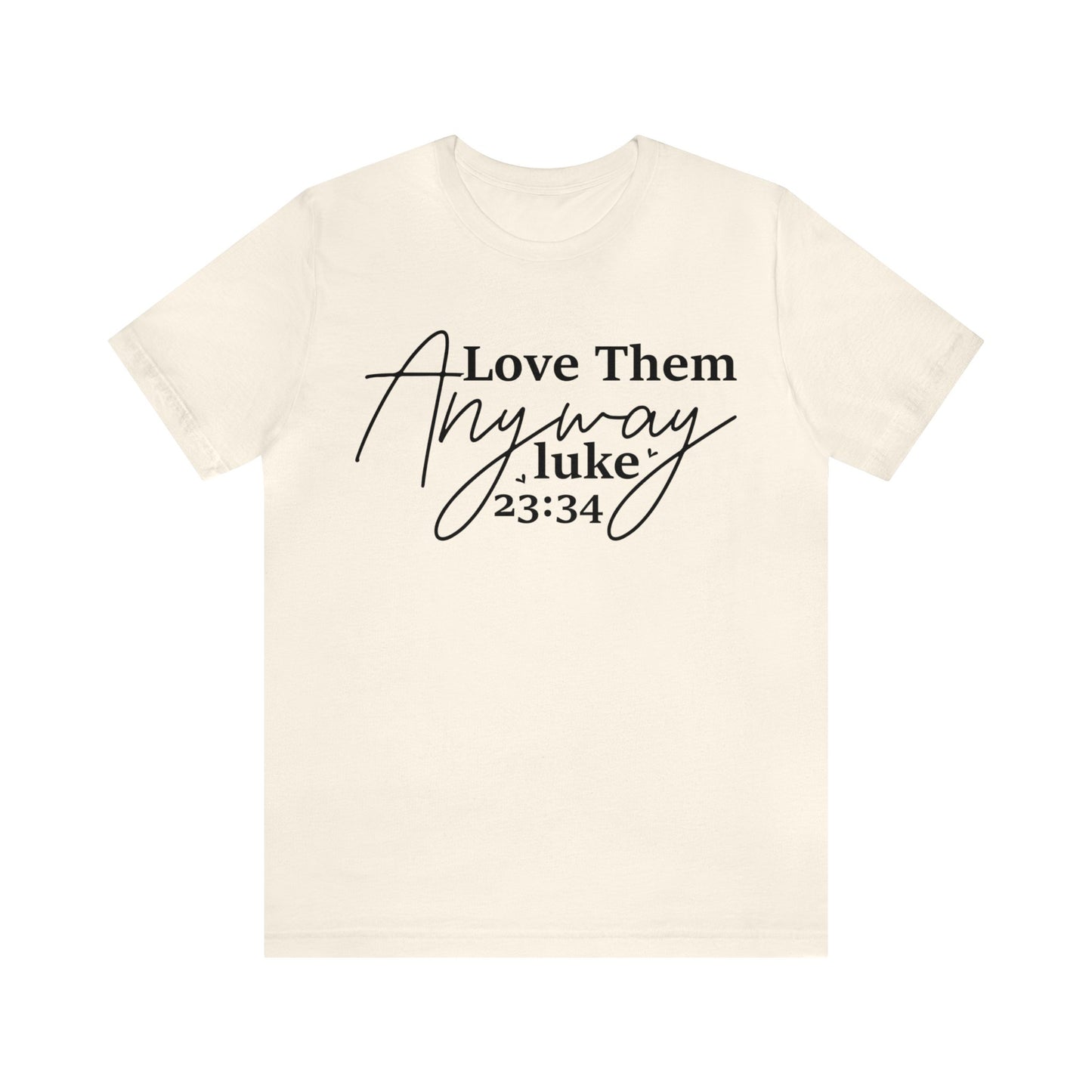 Love Them Anyways Jersey Short Sleeve Tee