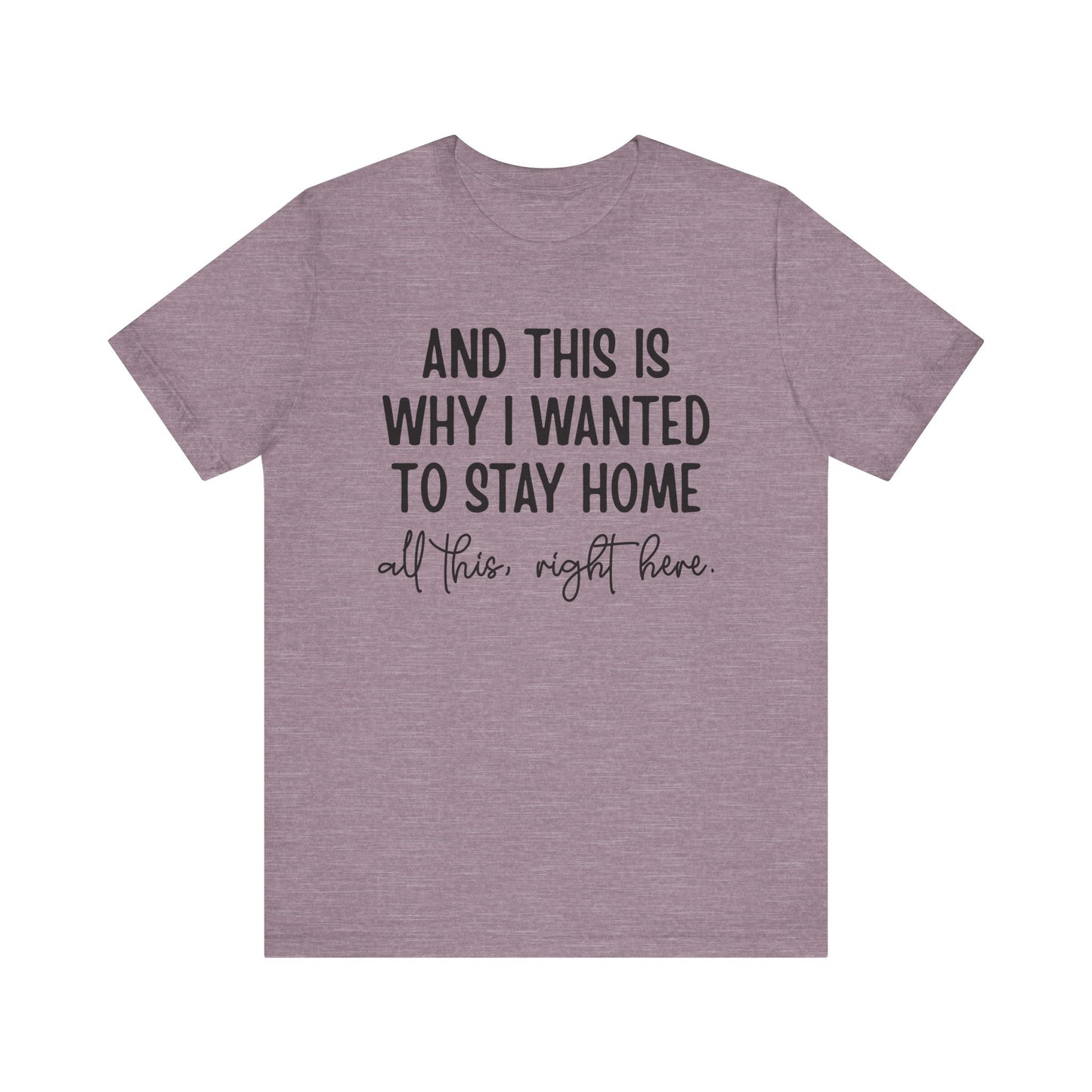 Wanted To Stay Home Jersey Short Sleeve Tee