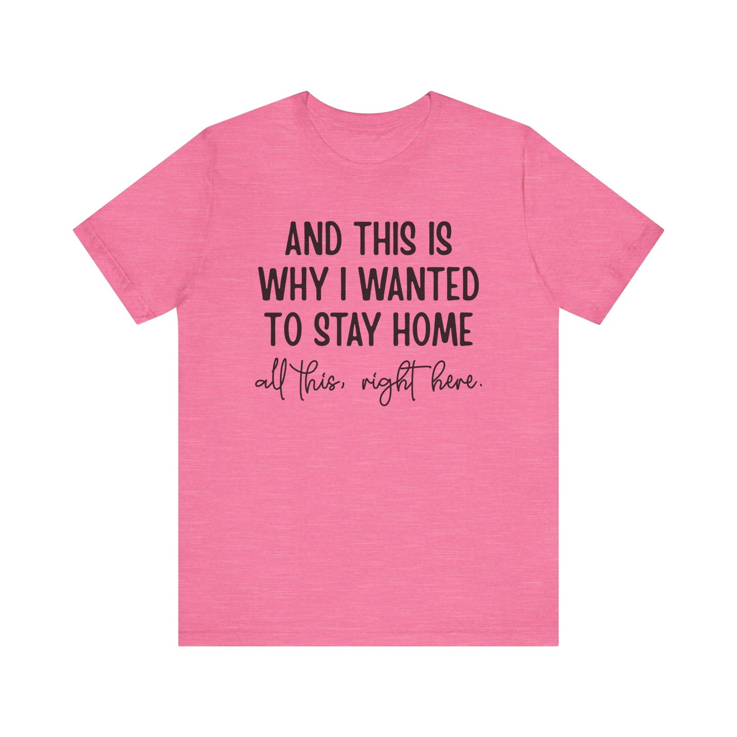 Wanted To Stay Home Jersey Short Sleeve Tee
