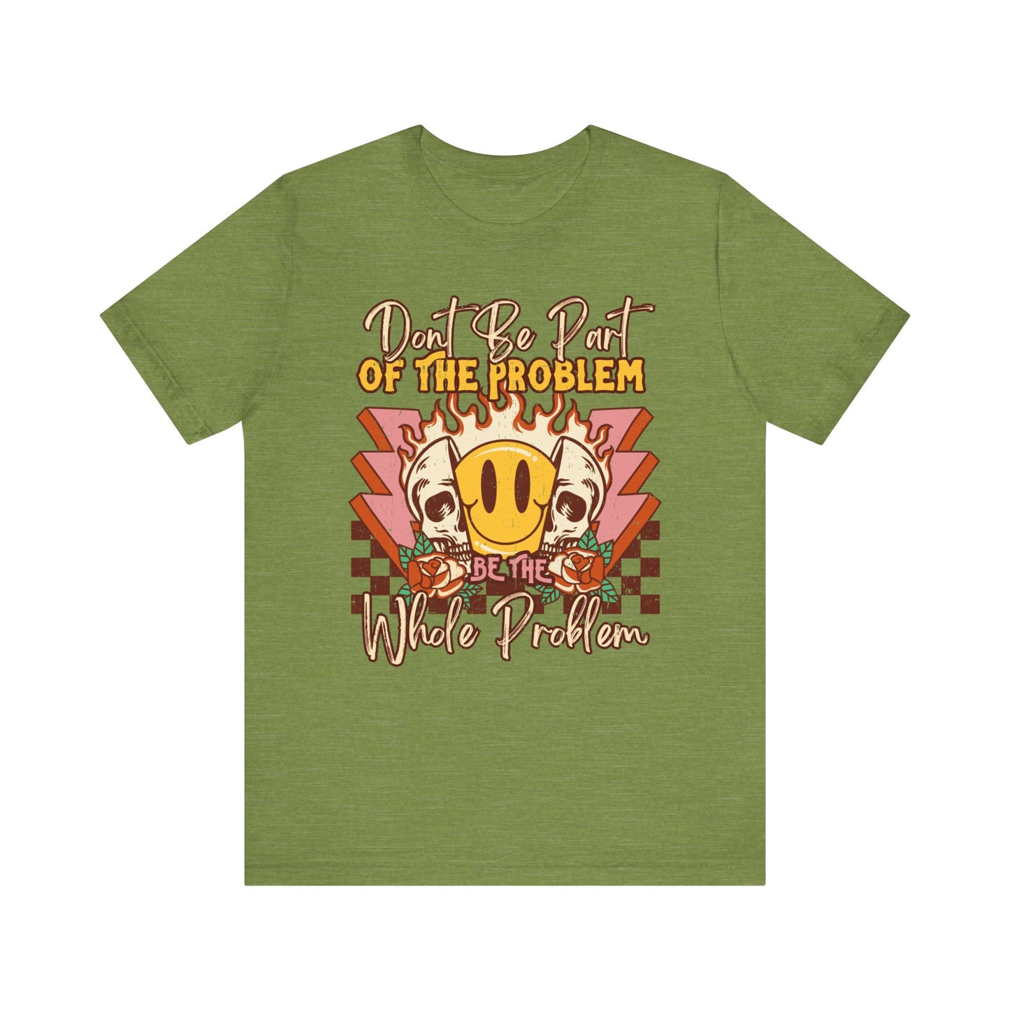 Dont Be Part Of The Problem Jersey Short Sleeve Tee