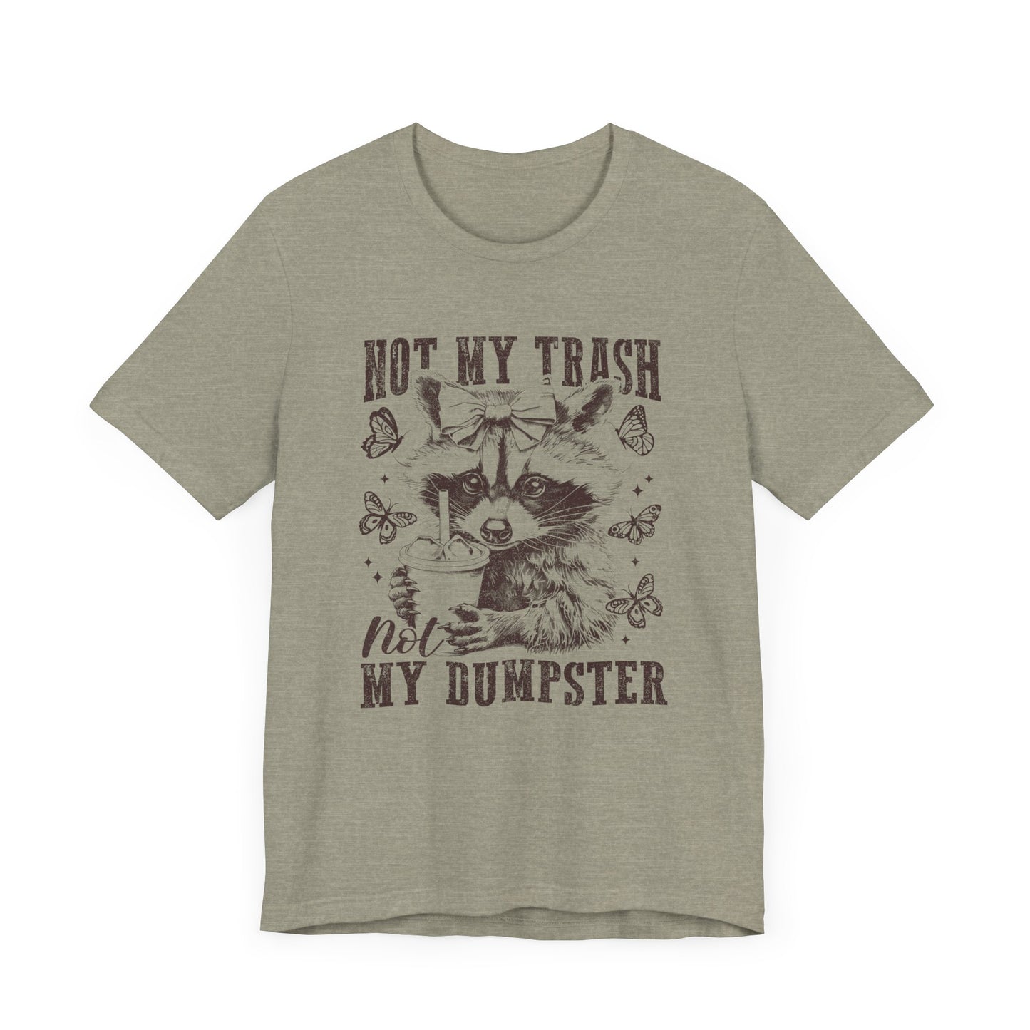 Not My Trash Not My Dumpster Jersey Short Sleeve Tee