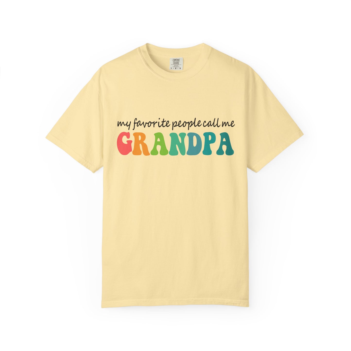 Call Me Grandpa Garment-Dyed T-shirt