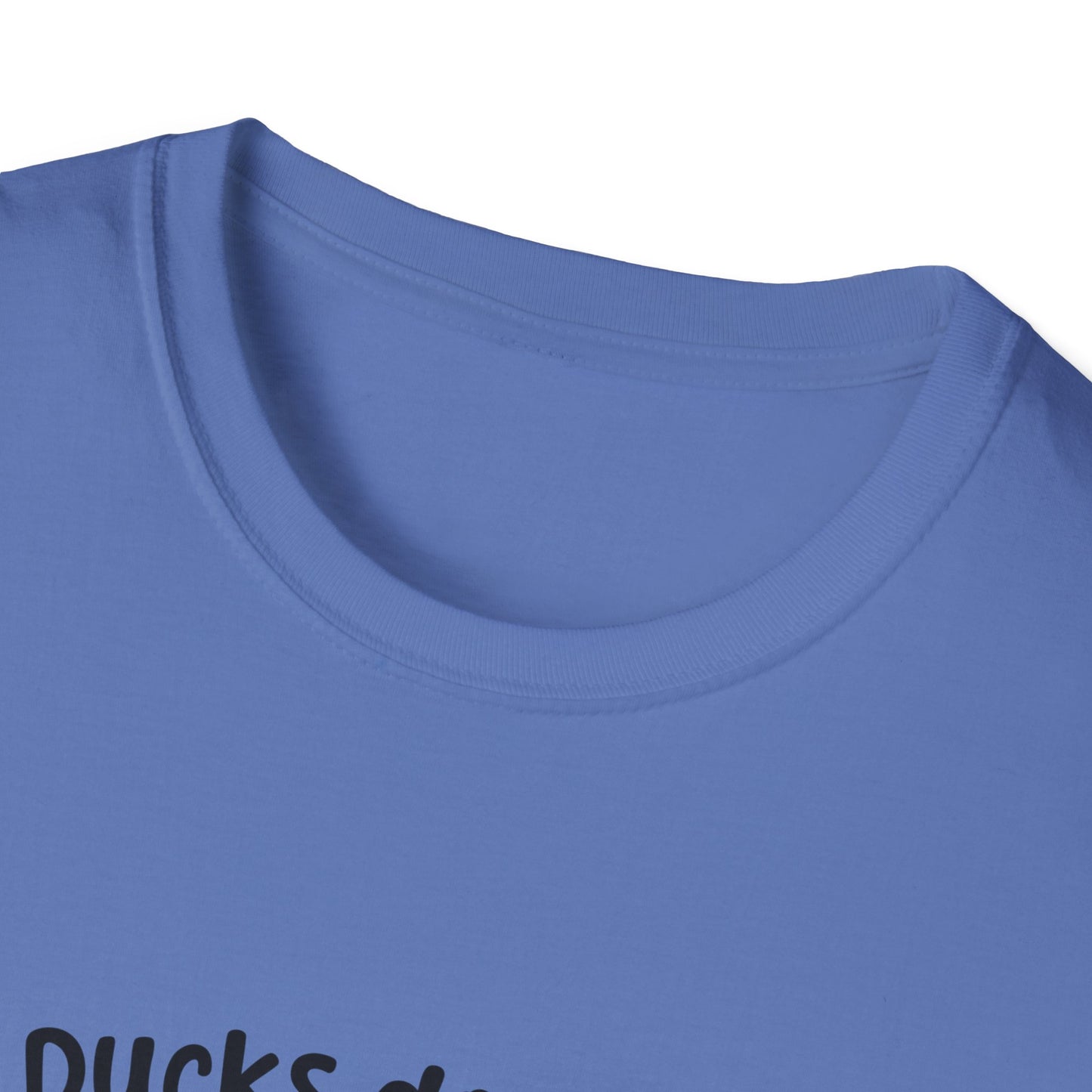 My Ducks Don’t Even Know What A Line Is Softstyle T-Shirt